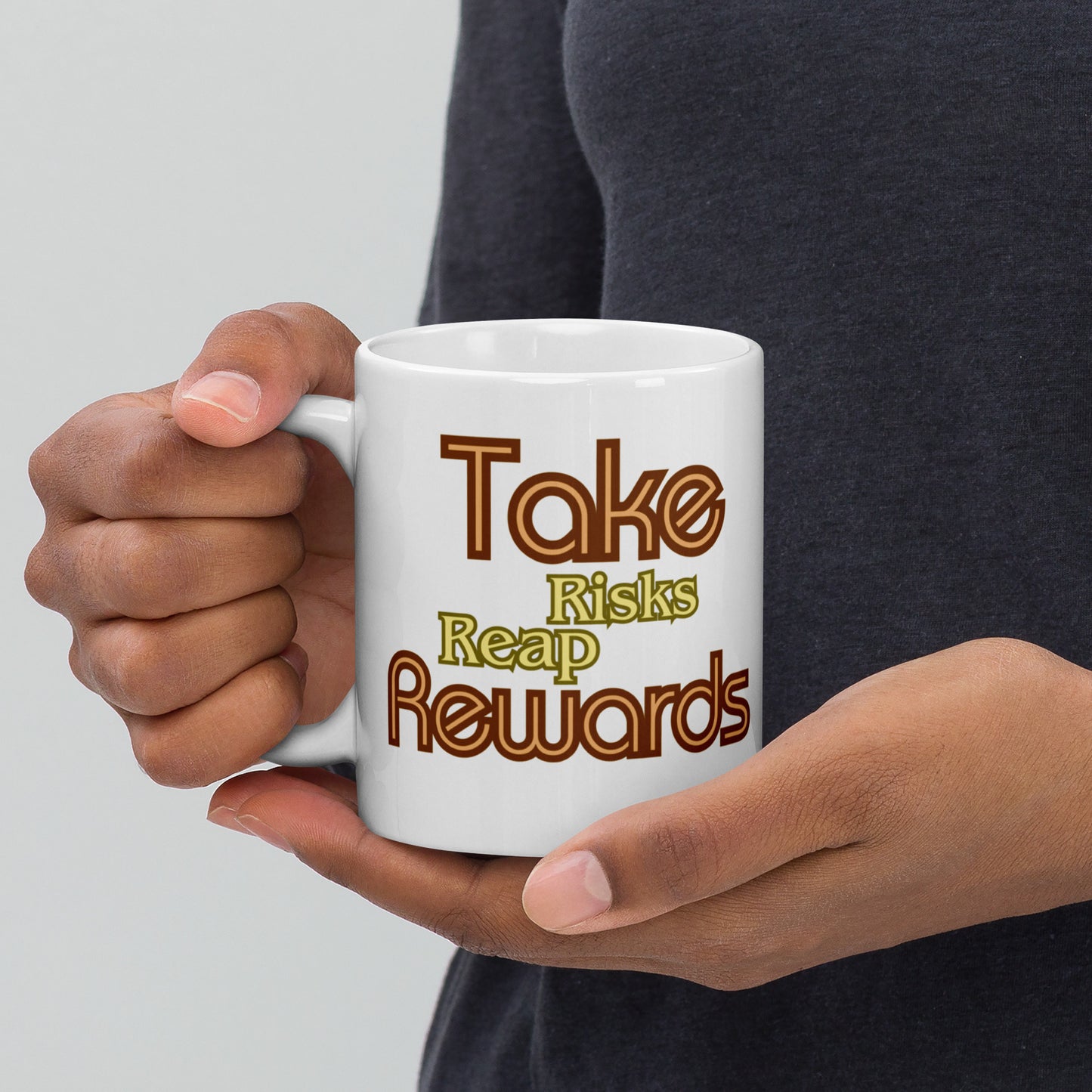 Take-Risks-Reap-Rewards - White glossy mug