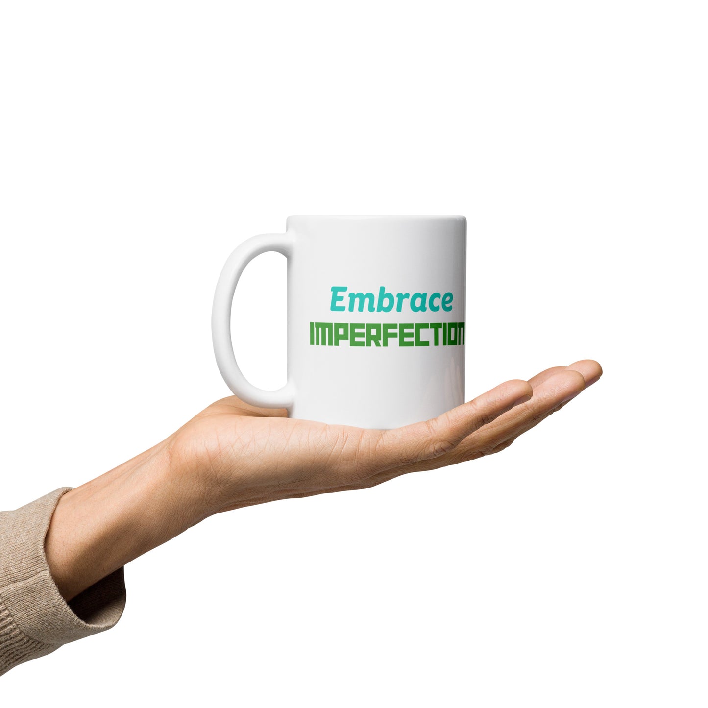 Embrace-Imperfection - White glossy mug