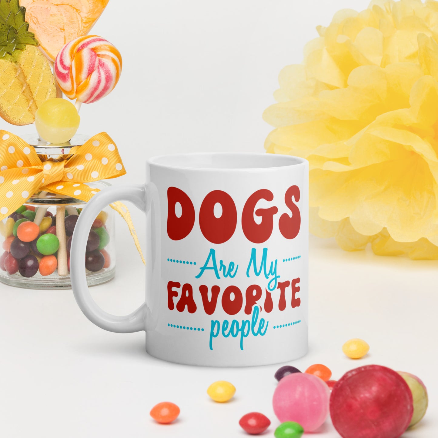 Dogs Are My Favorite People - White glossy mug