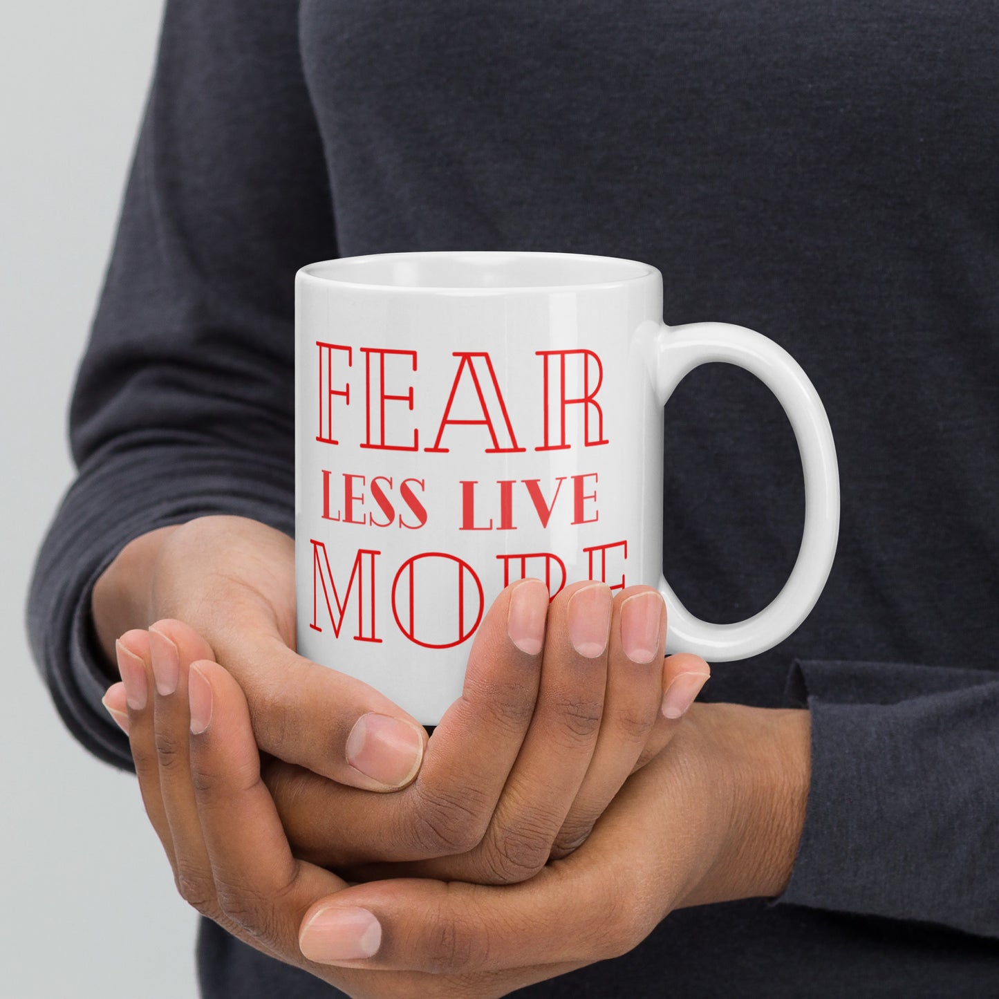 Fear-Less-Live-More - White glossy mug