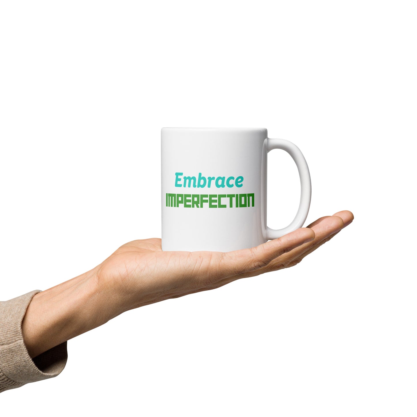 Embrace-Imperfection - White glossy mug