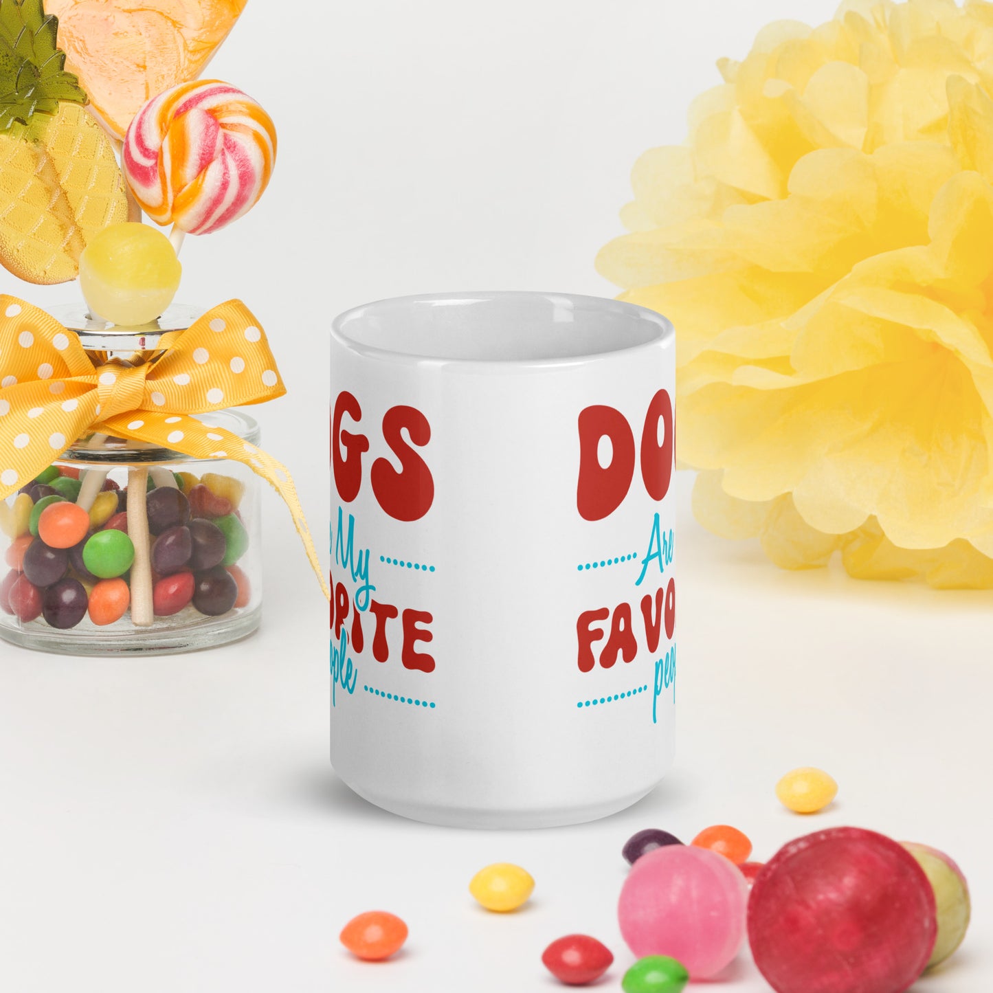 Dogs Are My Favorite People - White glossy mug