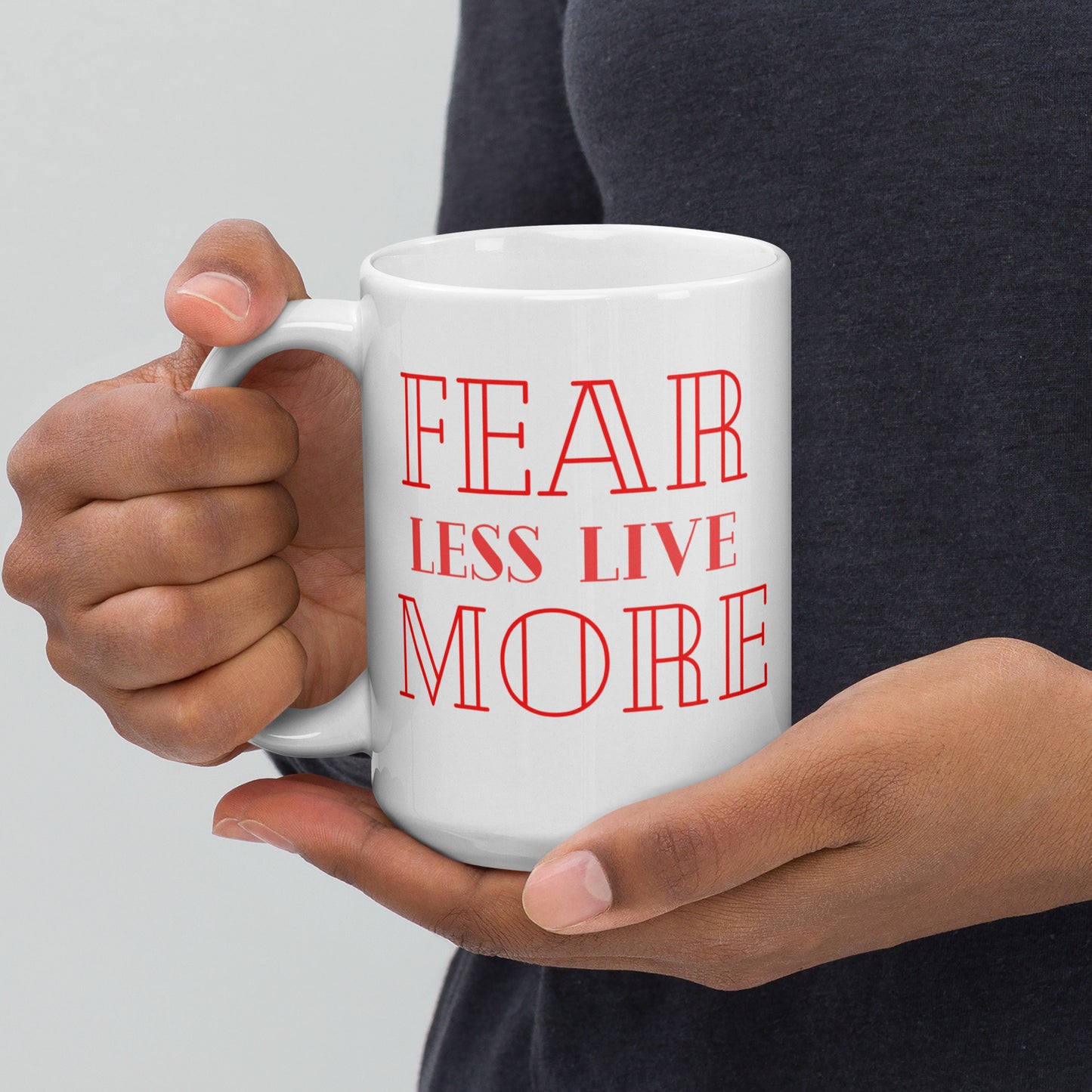 Fear-Less-Live-More - White glossy mug