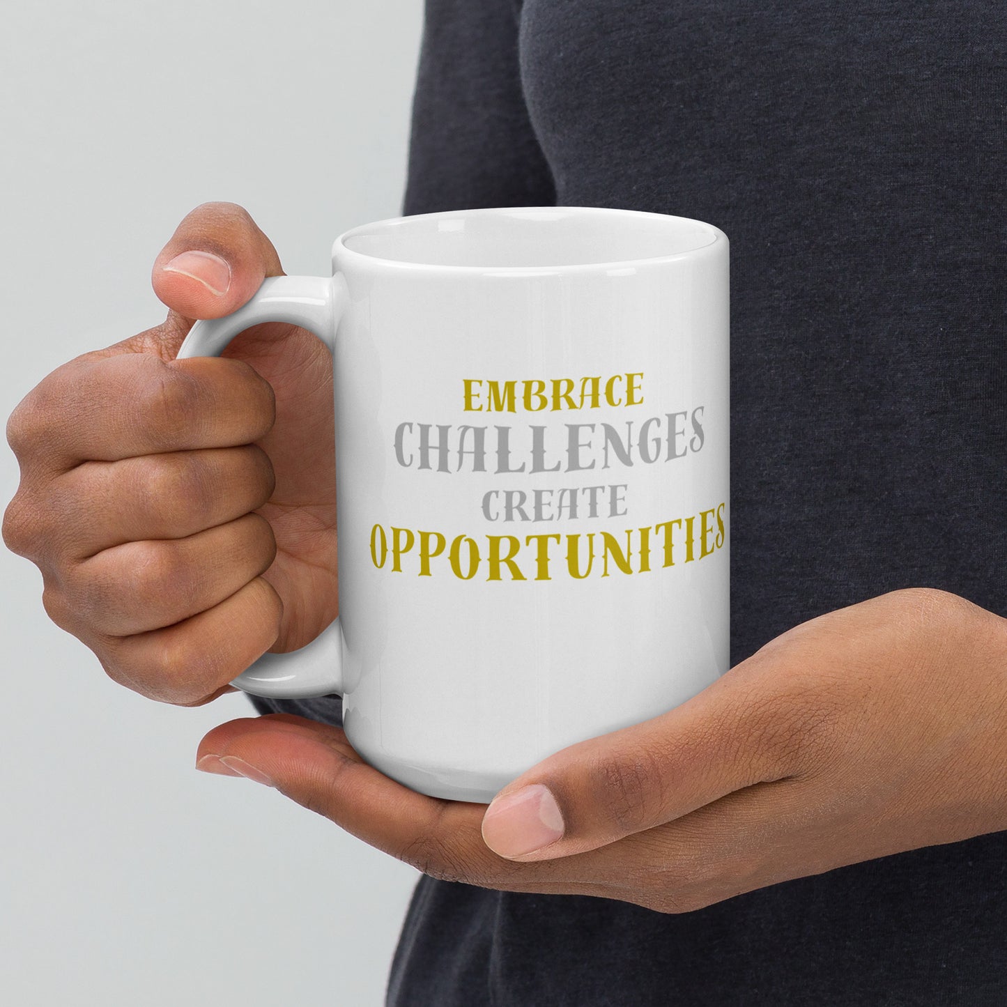 Embrace-Challenges-Create-Opportunities - White glossy mug