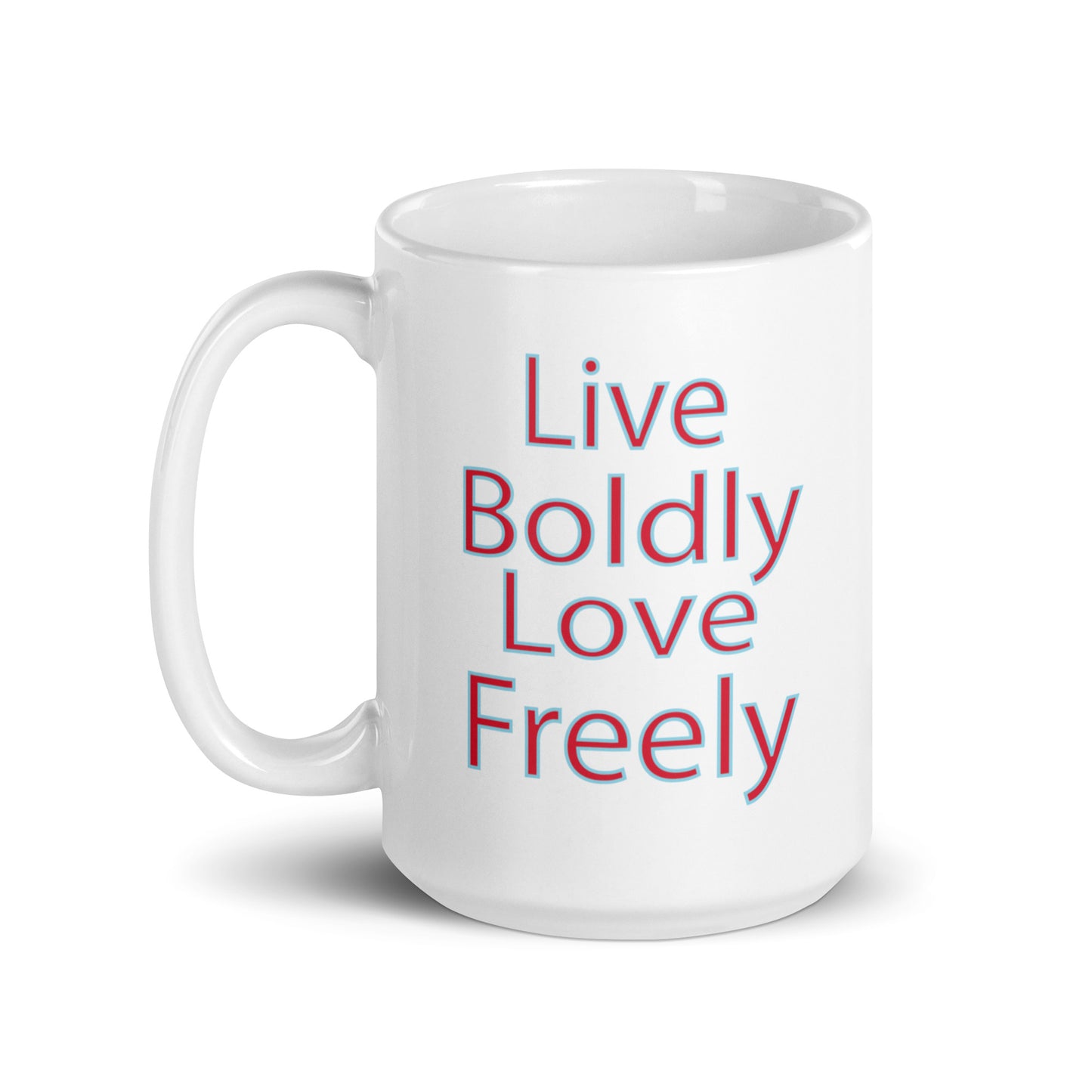 Live-Boldly-Love-Freely - White glossy mug