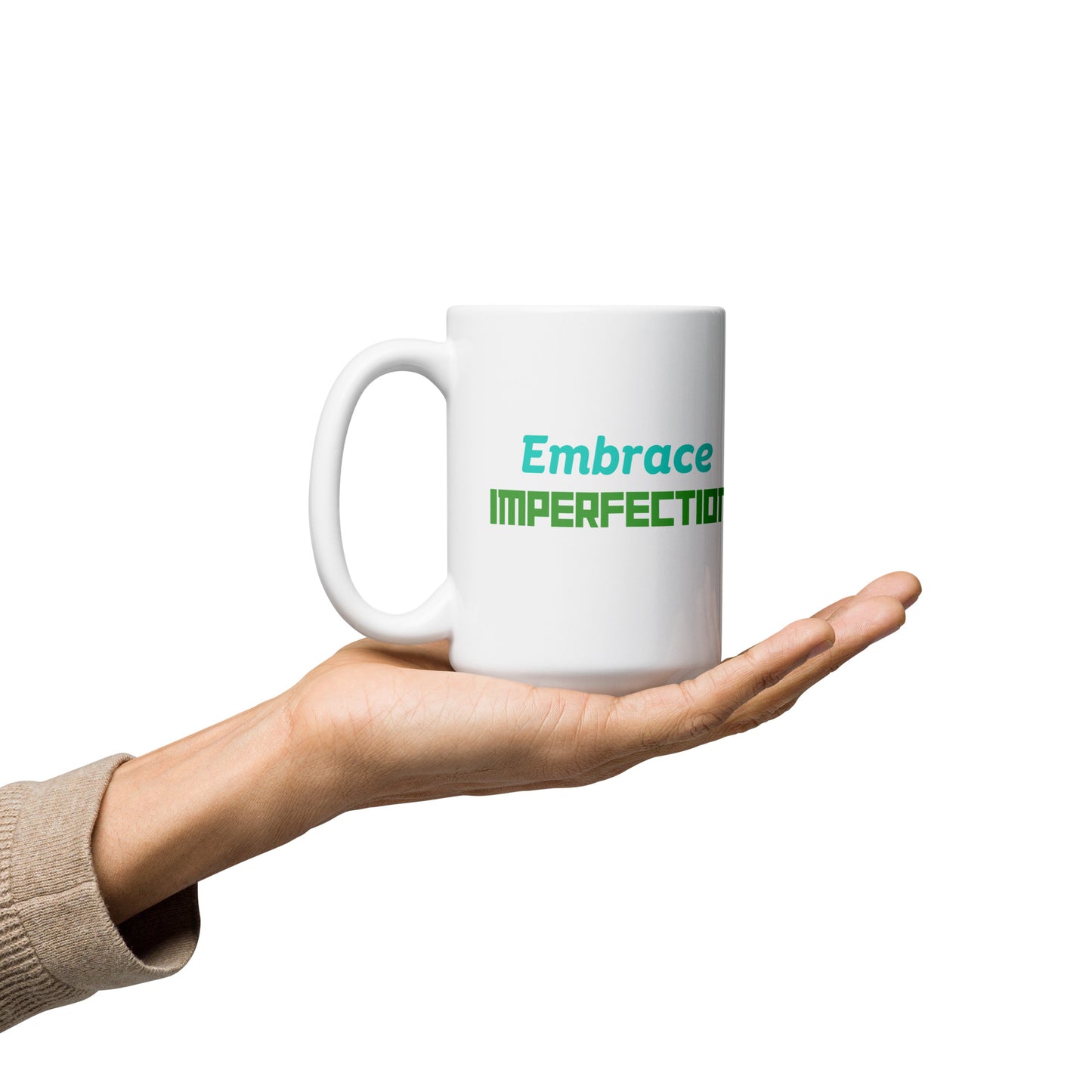 Embrace-Imperfection - White glossy mug