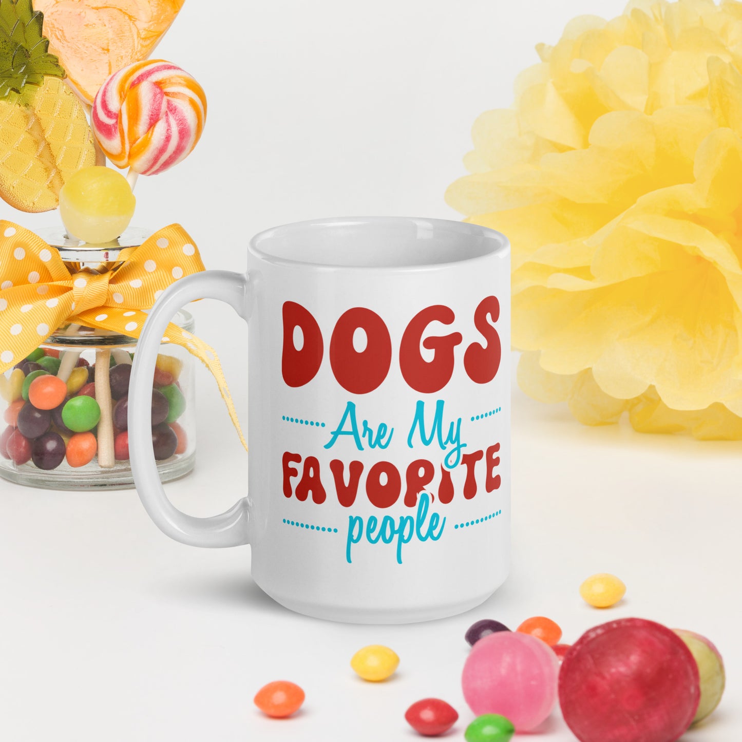 Dogs Are My Favorite People - White glossy mug