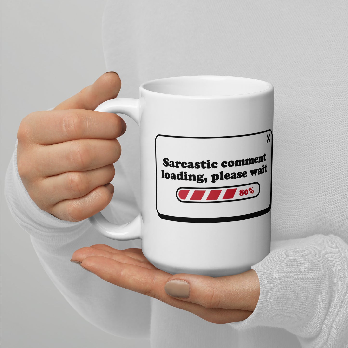 Sarcastic Comment Loading - White glossy mug