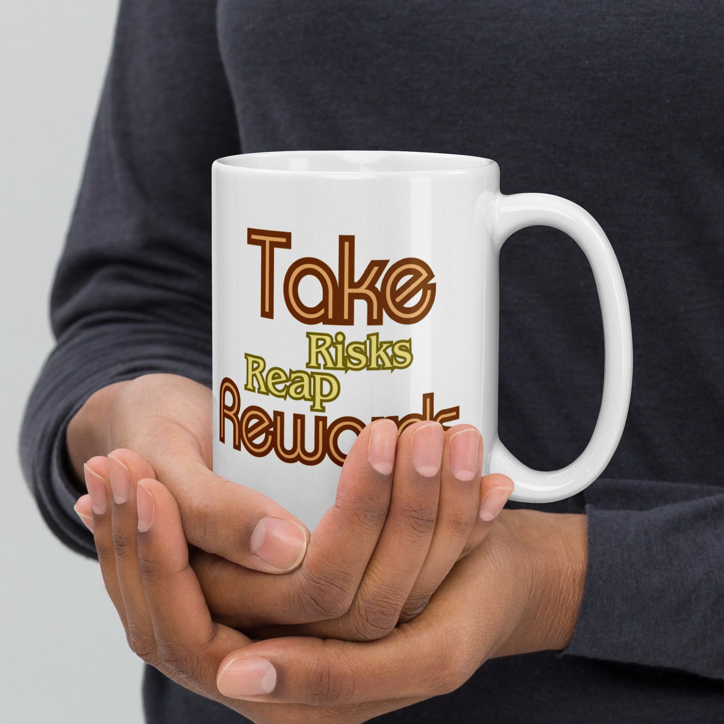 Take-Risks-Reap-Rewards - White glossy mug