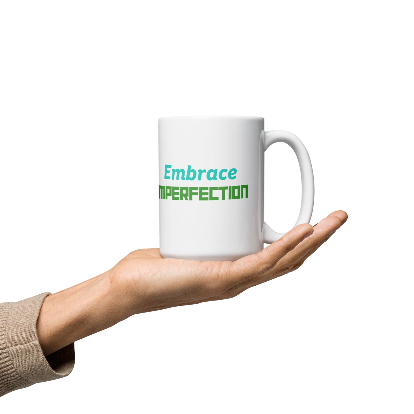 Embrace-Imperfection - White glossy mug