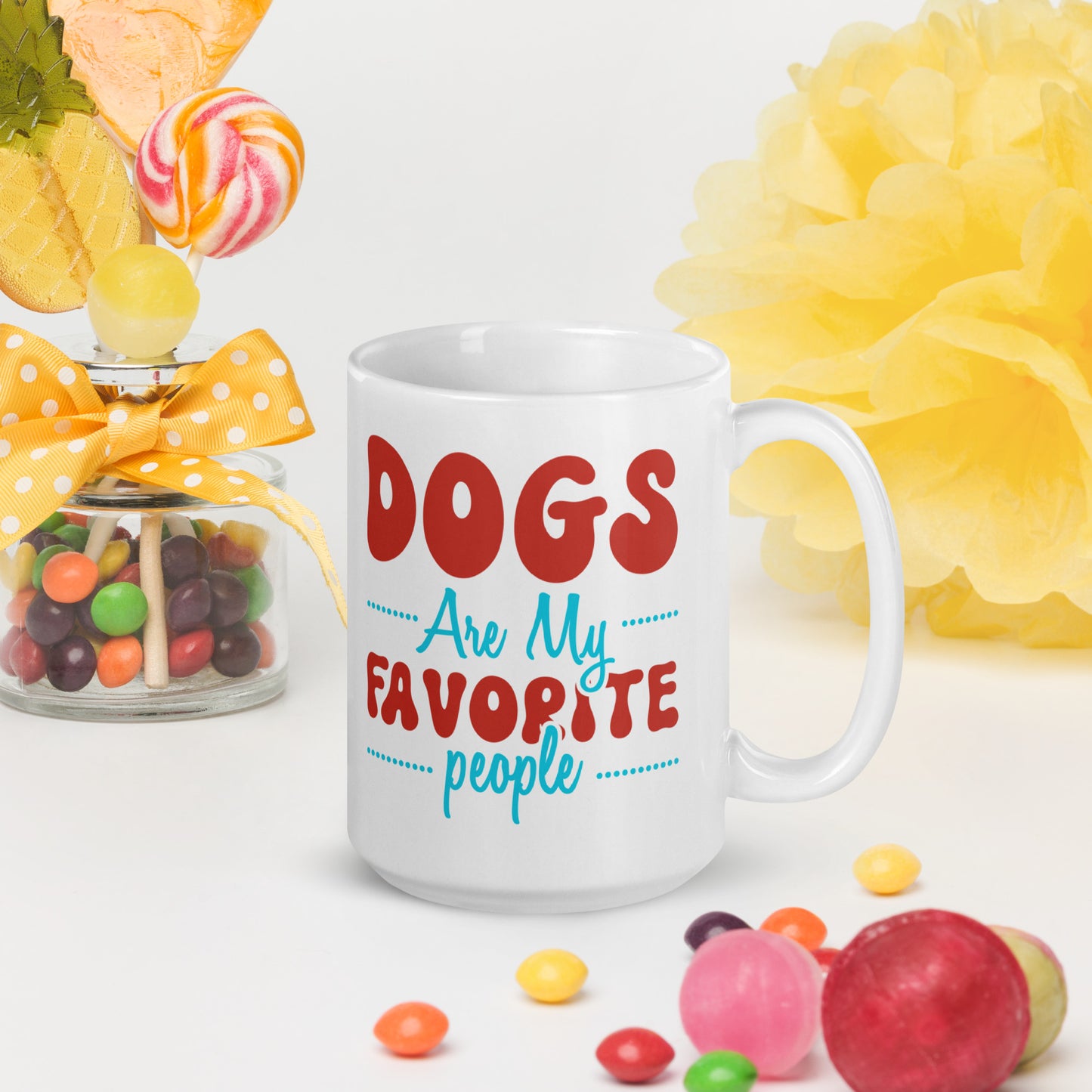 Dogs Are My Favorite People - White glossy mug