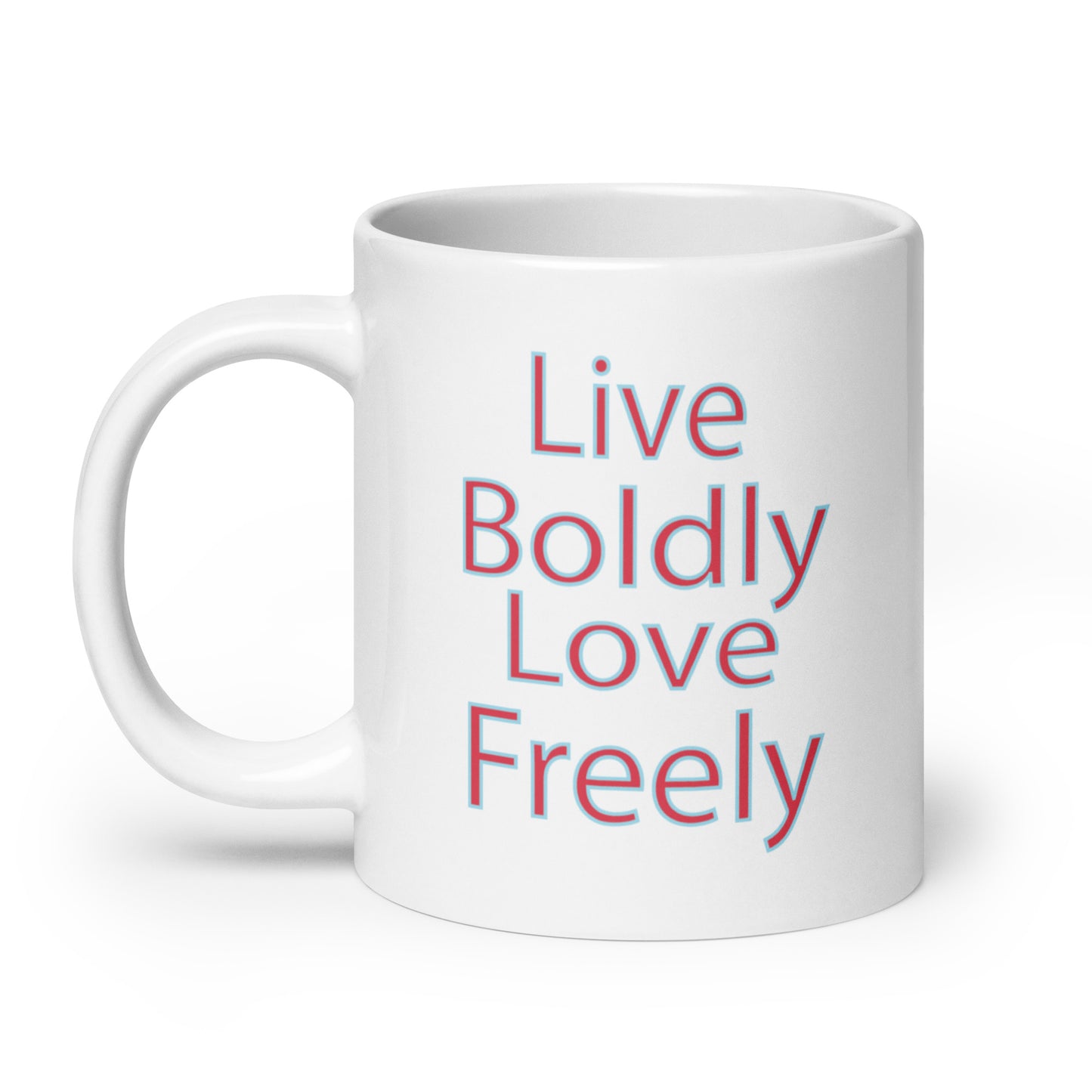 Live-Boldly-Love-Freely - White glossy mug