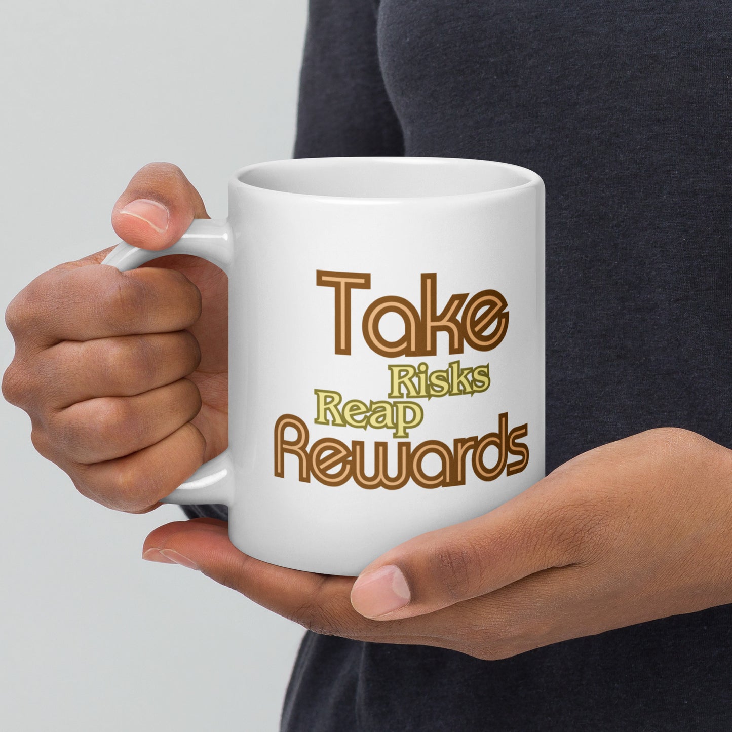 Take-Risks-Reap-Rewards - White glossy mug