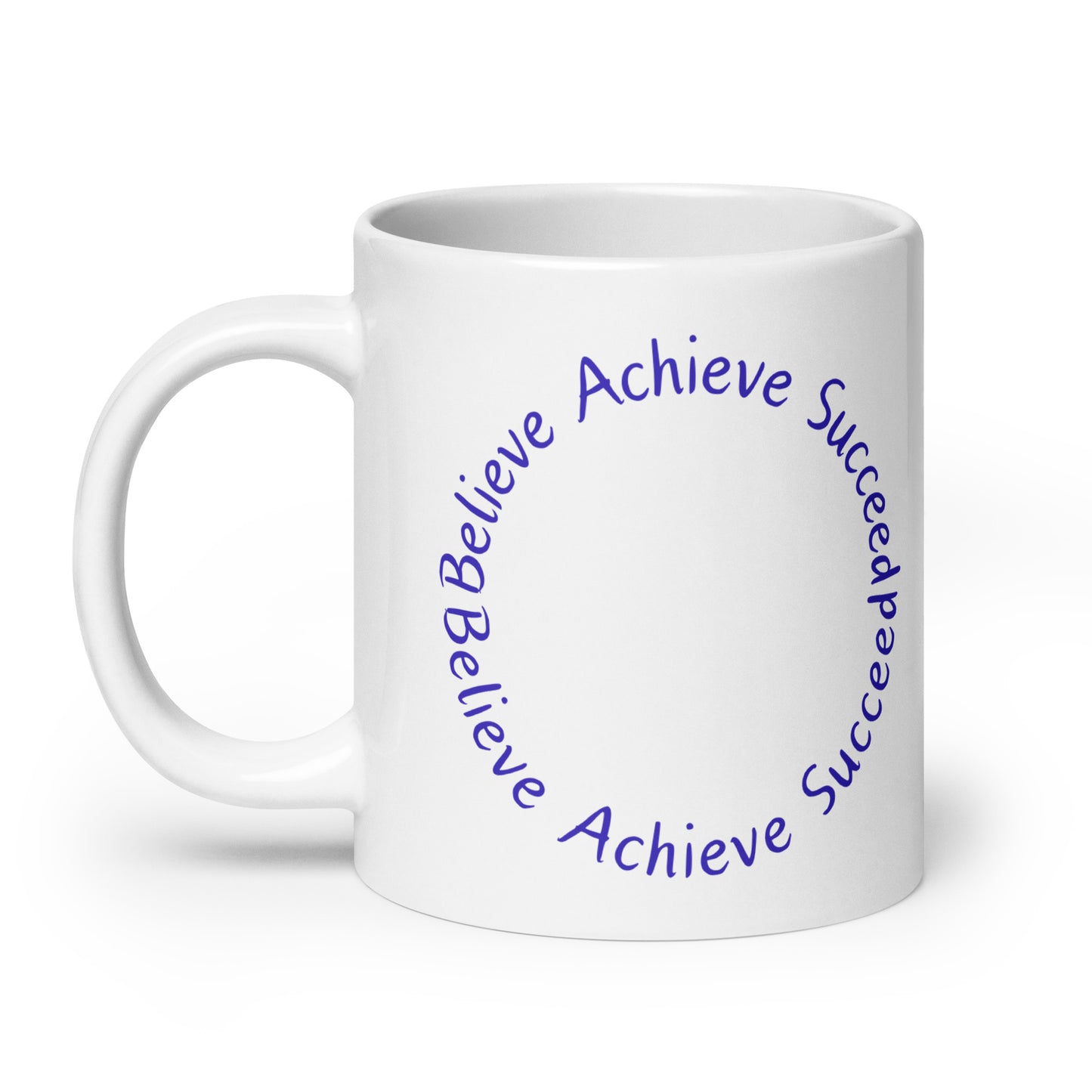 Believe-Achieve-Succeed - White glossy mug