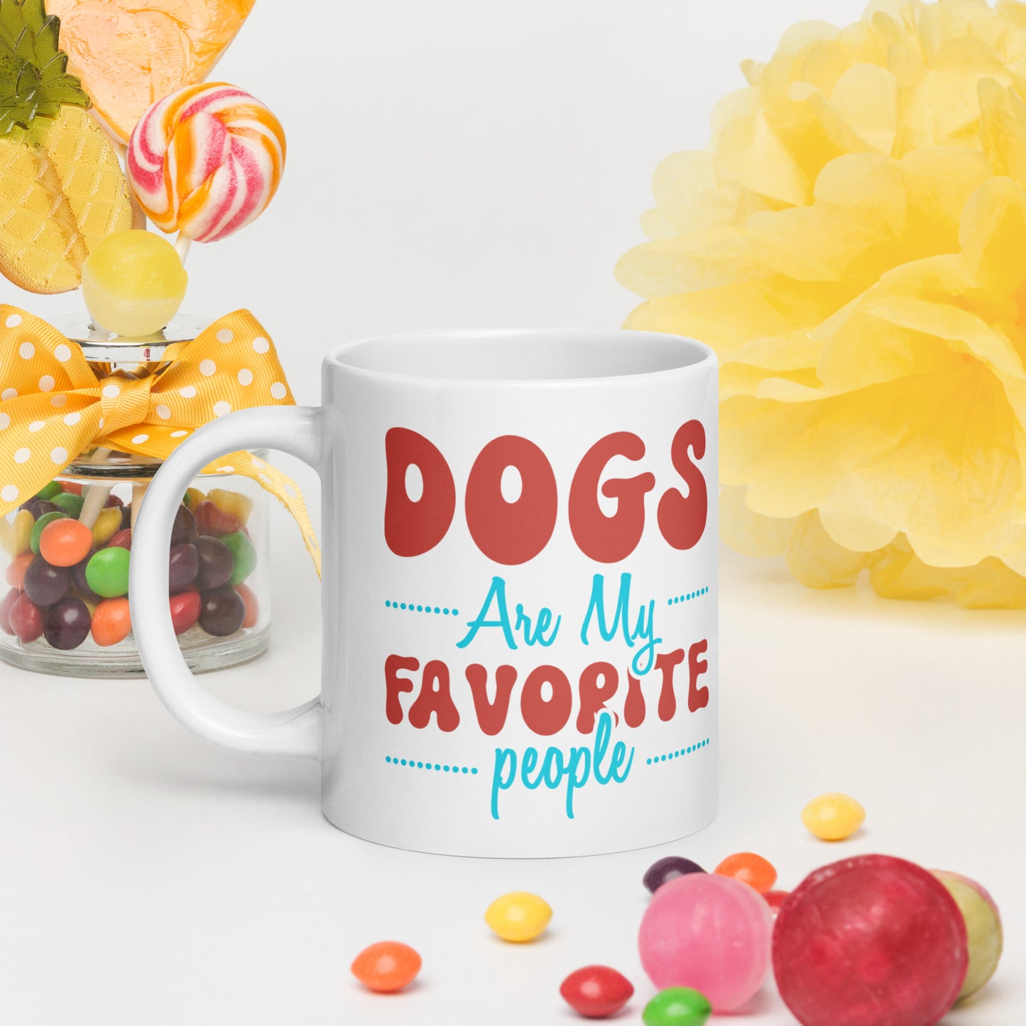 Dogs Are My Favorite People - White glossy mug