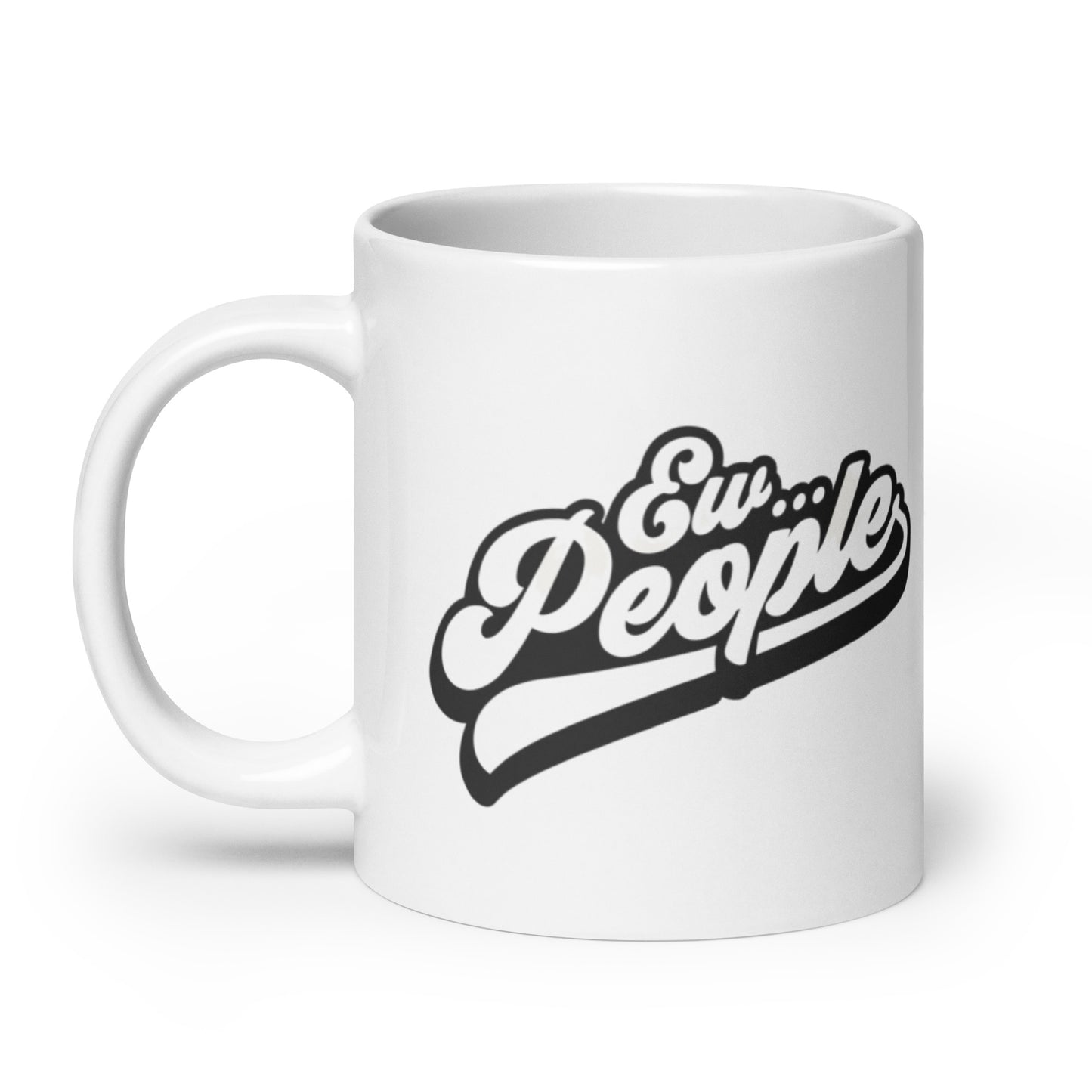 Ew People - White glossy mug