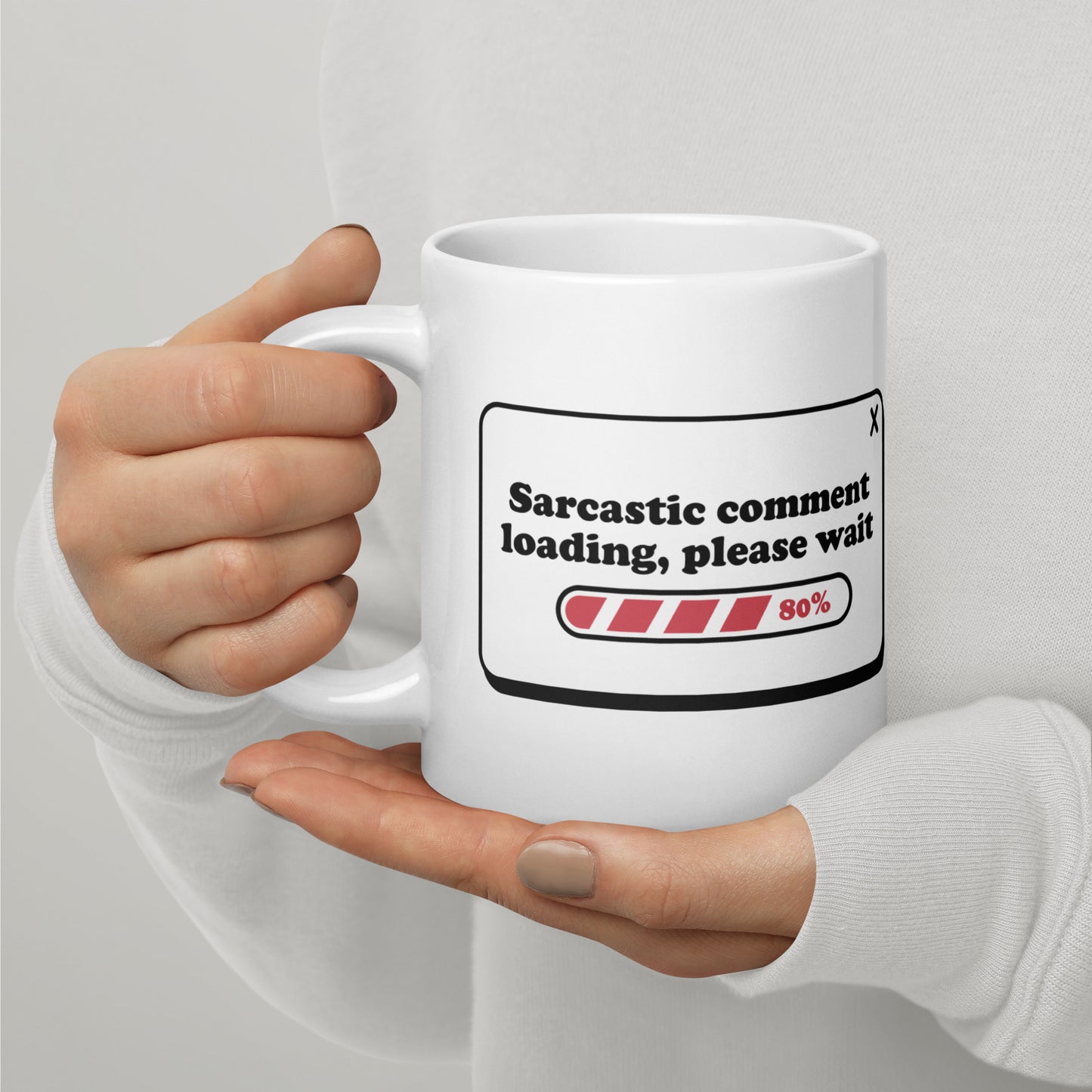 Sarcastic Comment Loading - White glossy mug