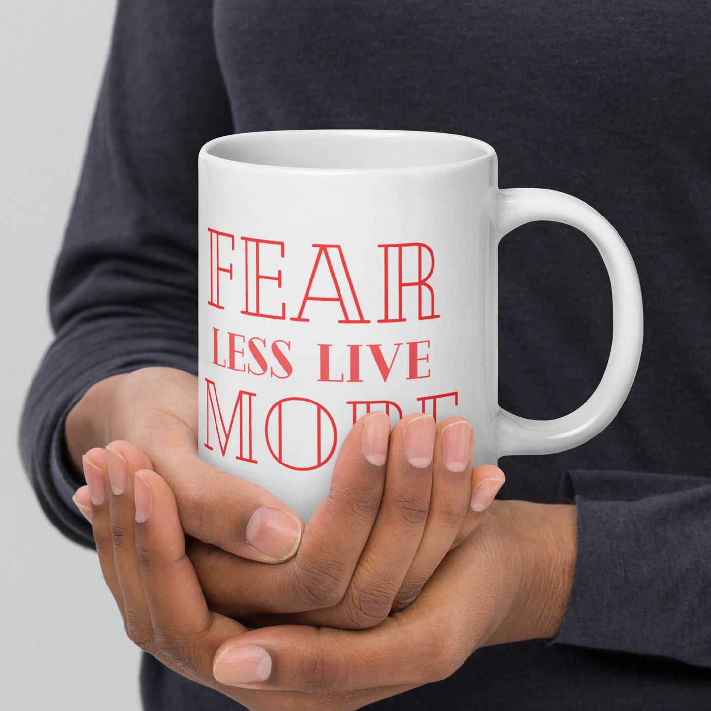 Fear-Less-Live-More - White glossy mug