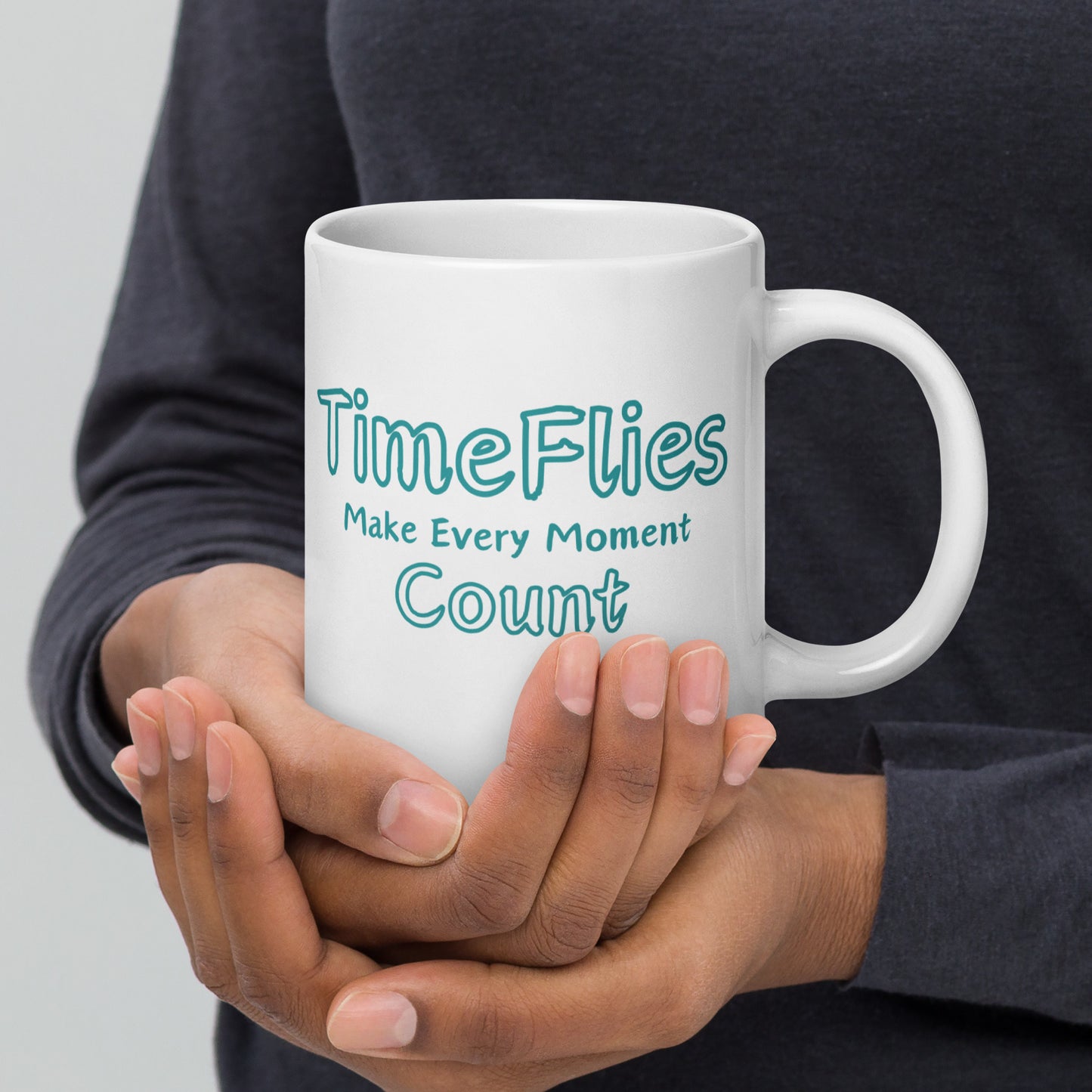 Time-Flies-Make-Every-Moment-Count - White glossy mug