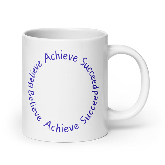 Believe-Achieve-Succeed - White glossy mug