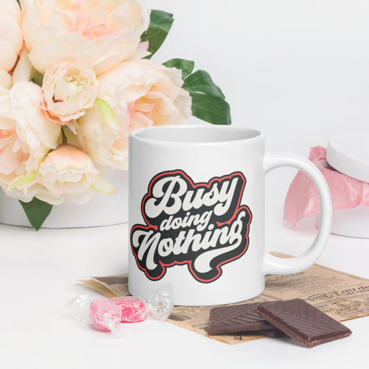 Busy Doing Nothing - White glossy mug