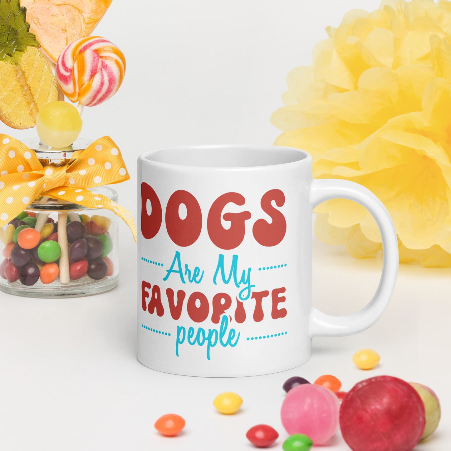 Dogs Are My Favorite People - White glossy mug