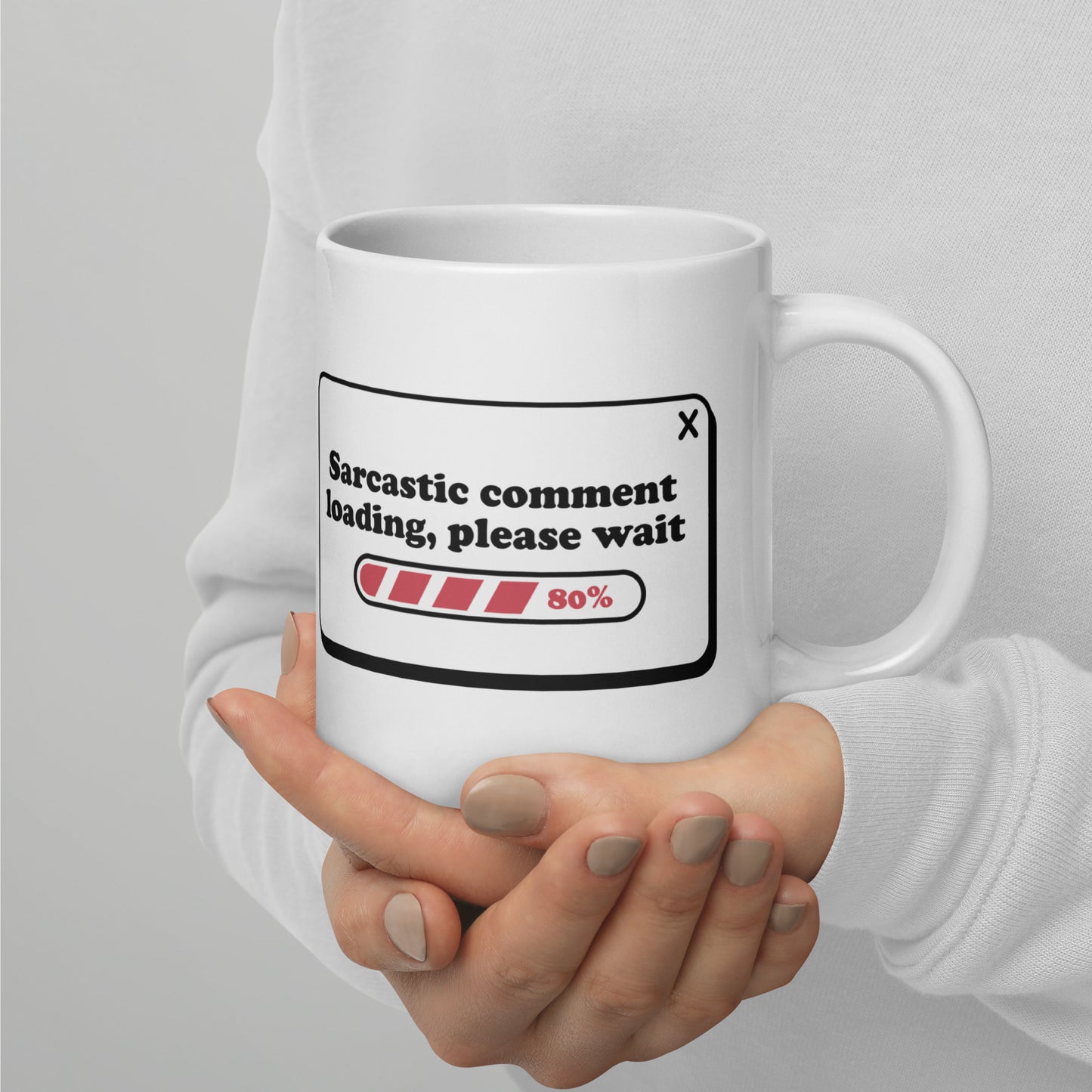 Sarcastic Comment Loading - White glossy mug