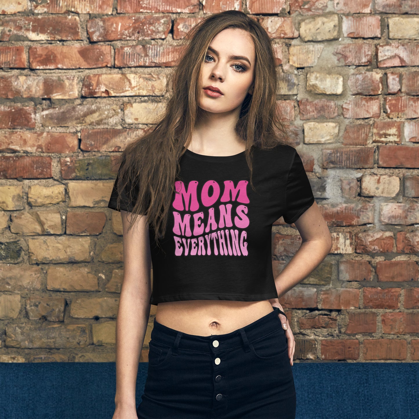 Mom Means Everything - Women’s Crop Tee