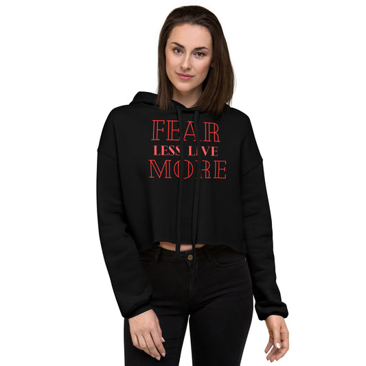 Fear-Less-Live-More - Crop Hoodie