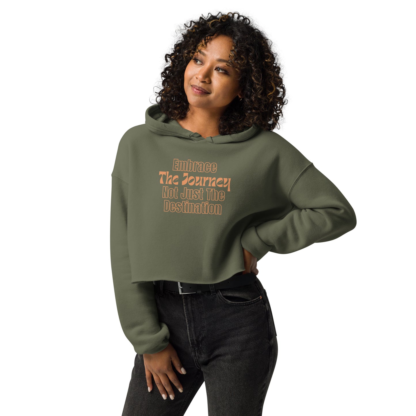 Embrace-The-Journey-Not-Just-Destination - Crop Hoodie