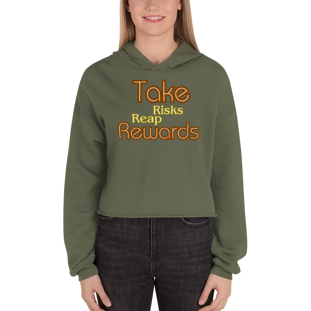 Take-Risks-Reap-Rewards - Crop Hoodie