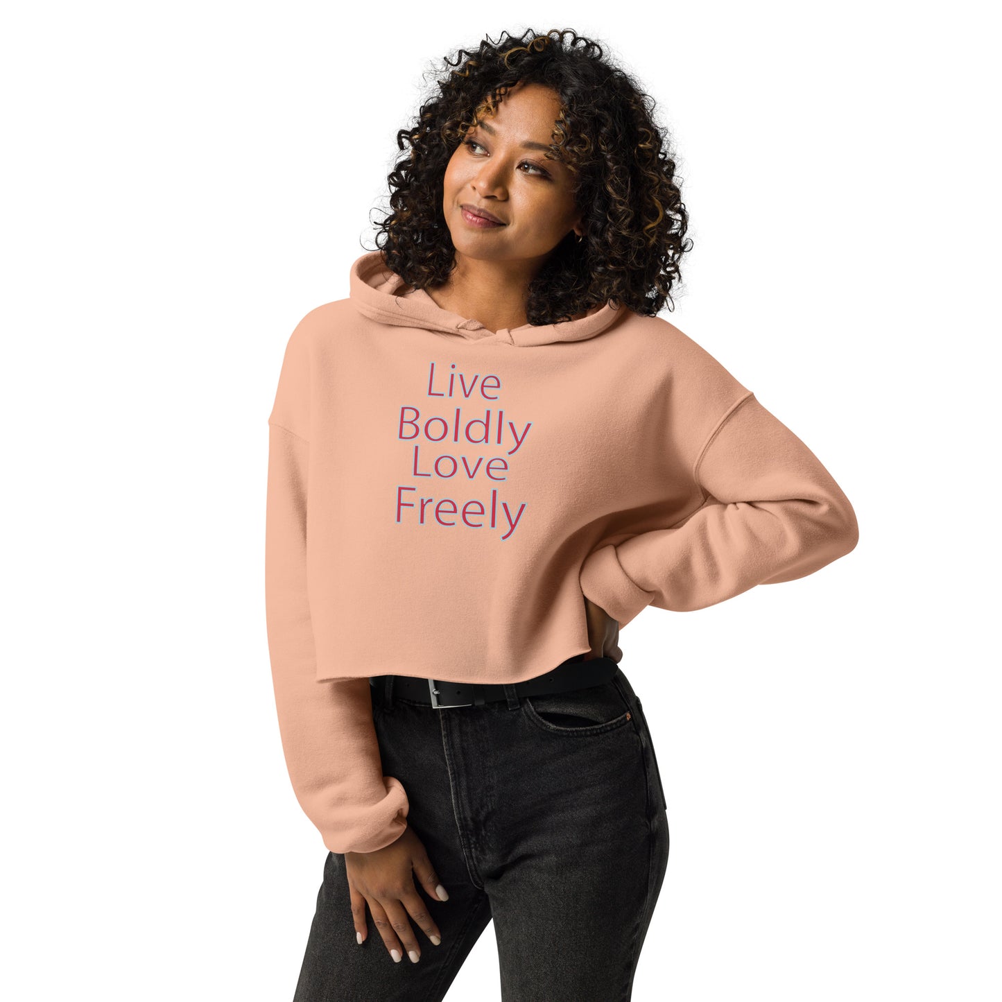 Live-Boldly-love-Freely - Crop Hoodie