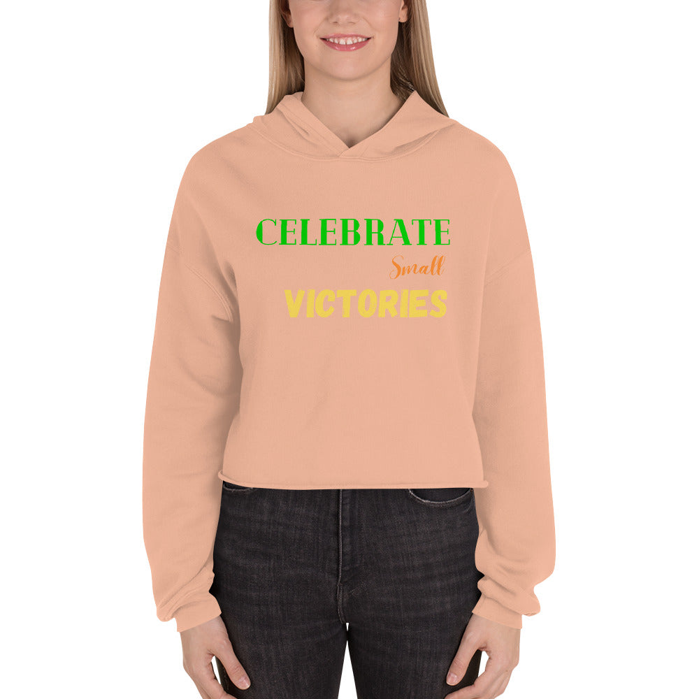 Celebrate-Small-Victories - Crop Hoodie