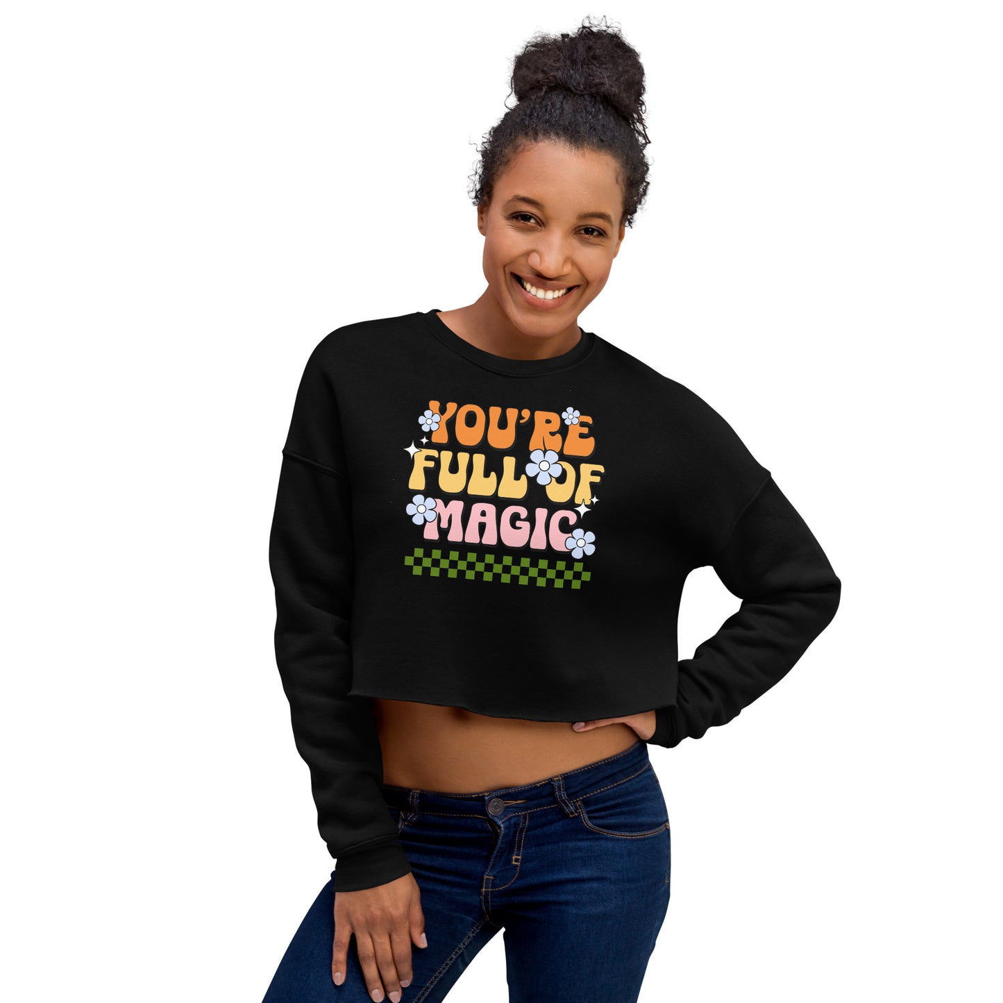 You Are Full Of Magic - Crop Sweatshirt