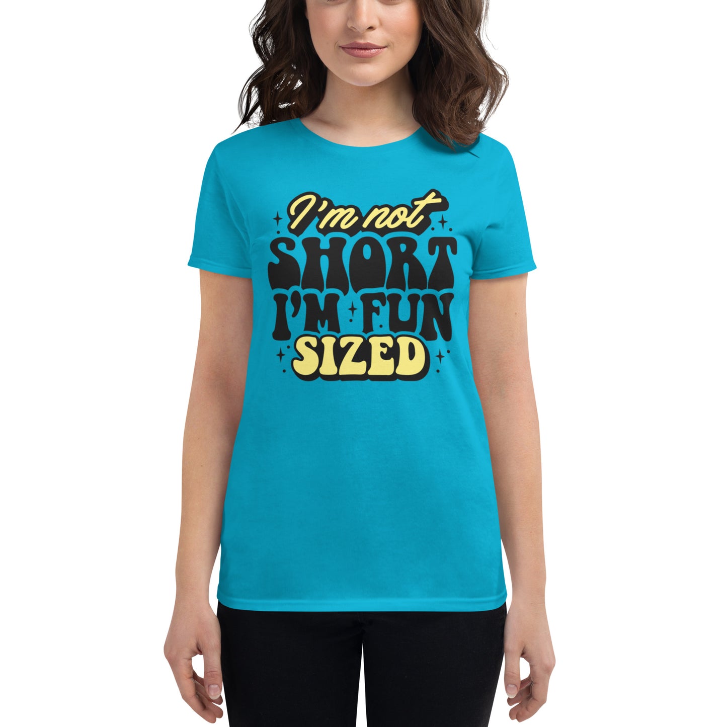 IM Not Short IM Fun SIzed - Women's short sleeve t-shirt