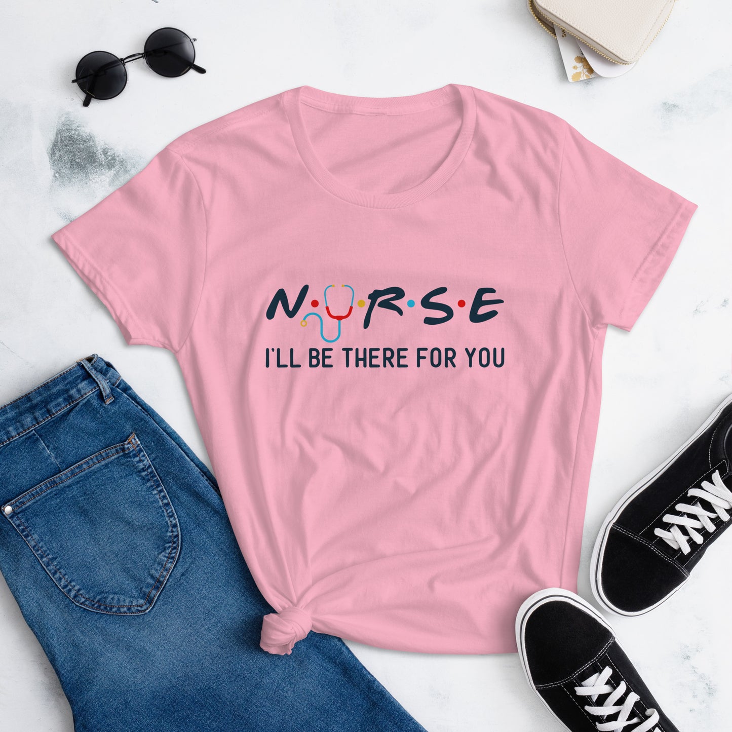 Nurse I'll Be There For You - Women's short sleeve t-shirt