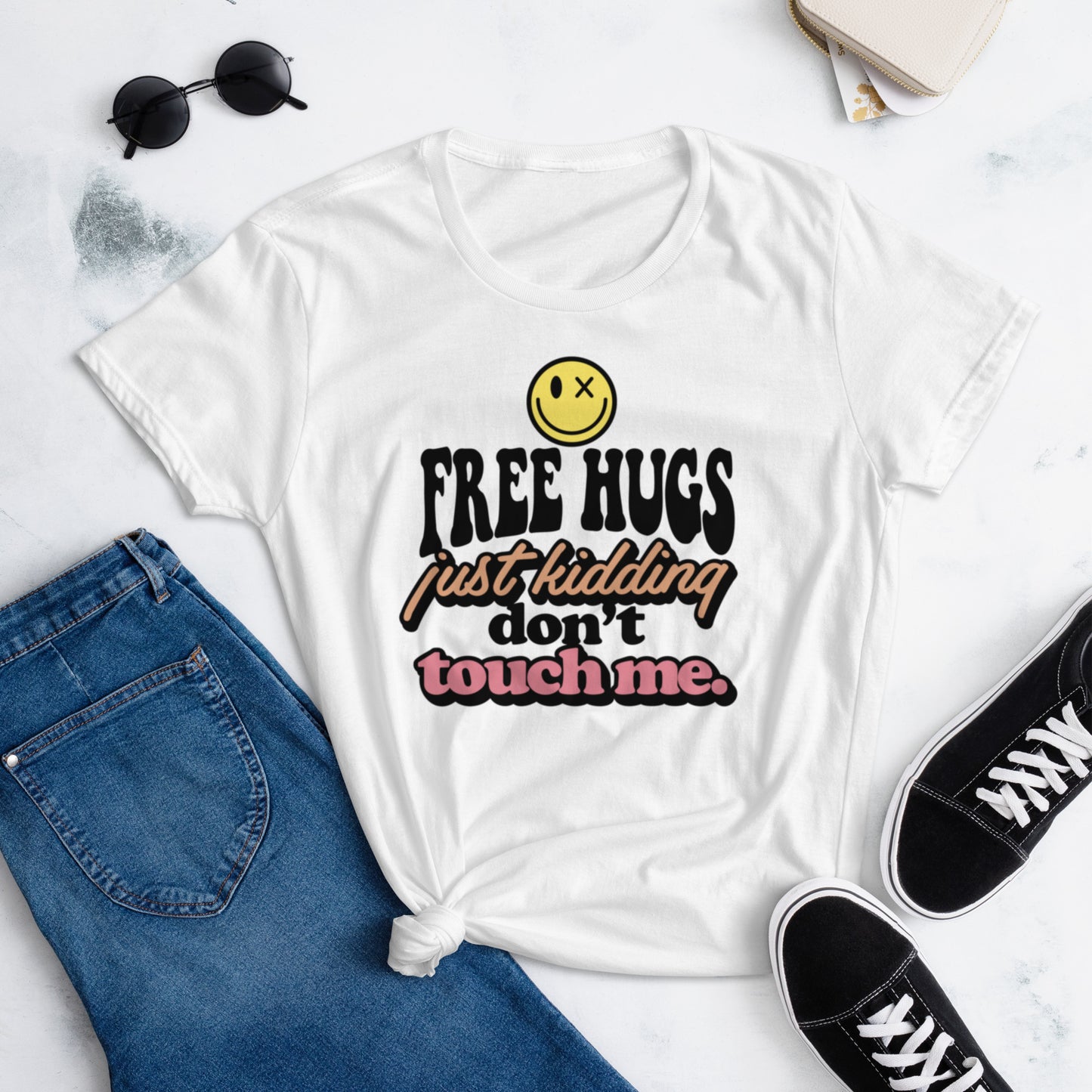 Free Hugs Just Kidding Dont Touch Me - Women's short sleeve t-shirt