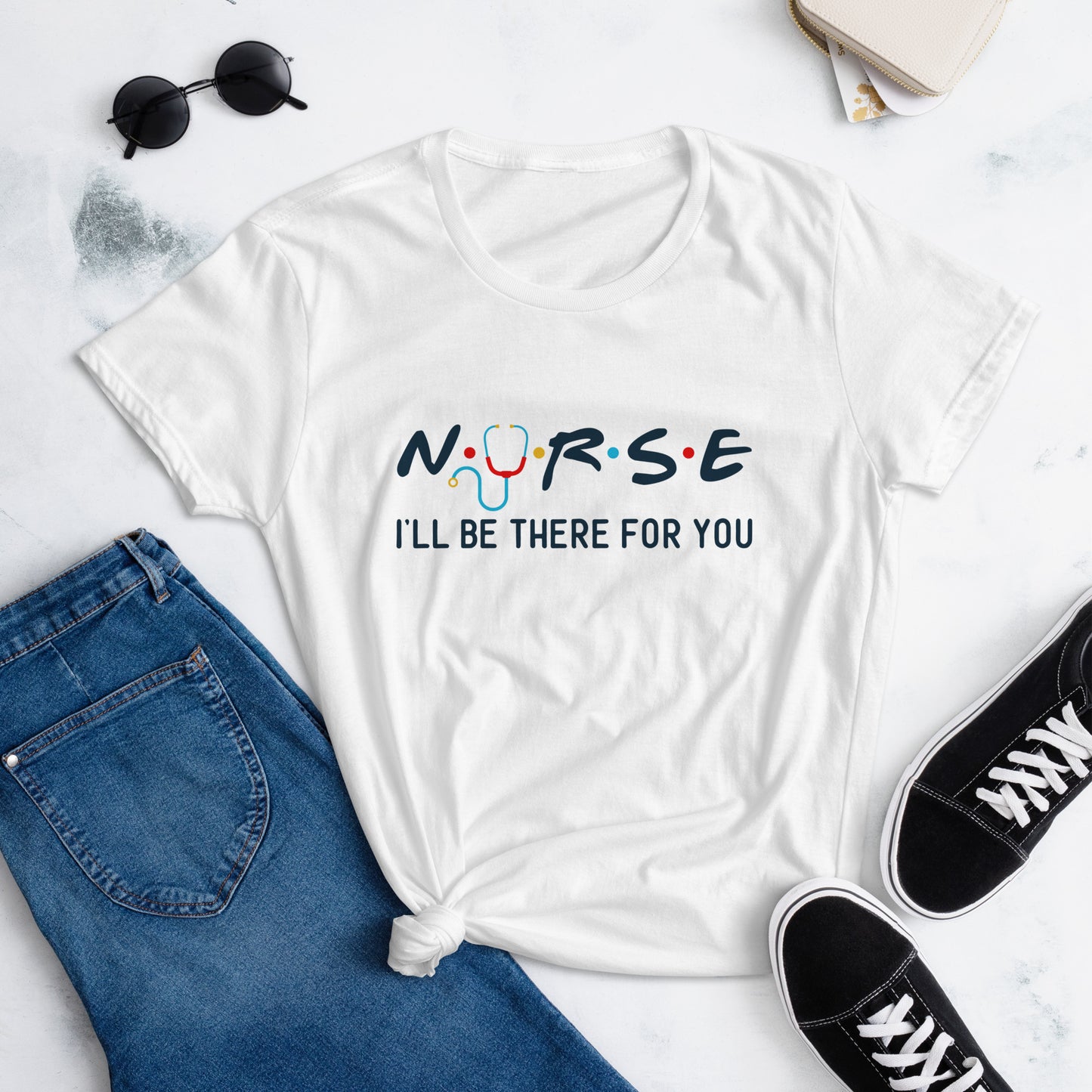 Nurse I'll Be There For You - Women's short sleeve t-shirt