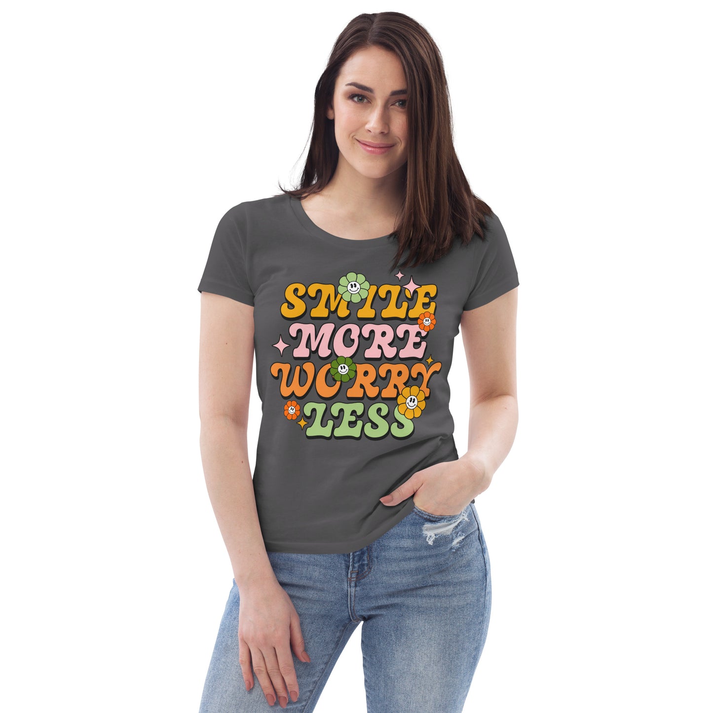 Smile More Worry Less - Women's fitted eco tee