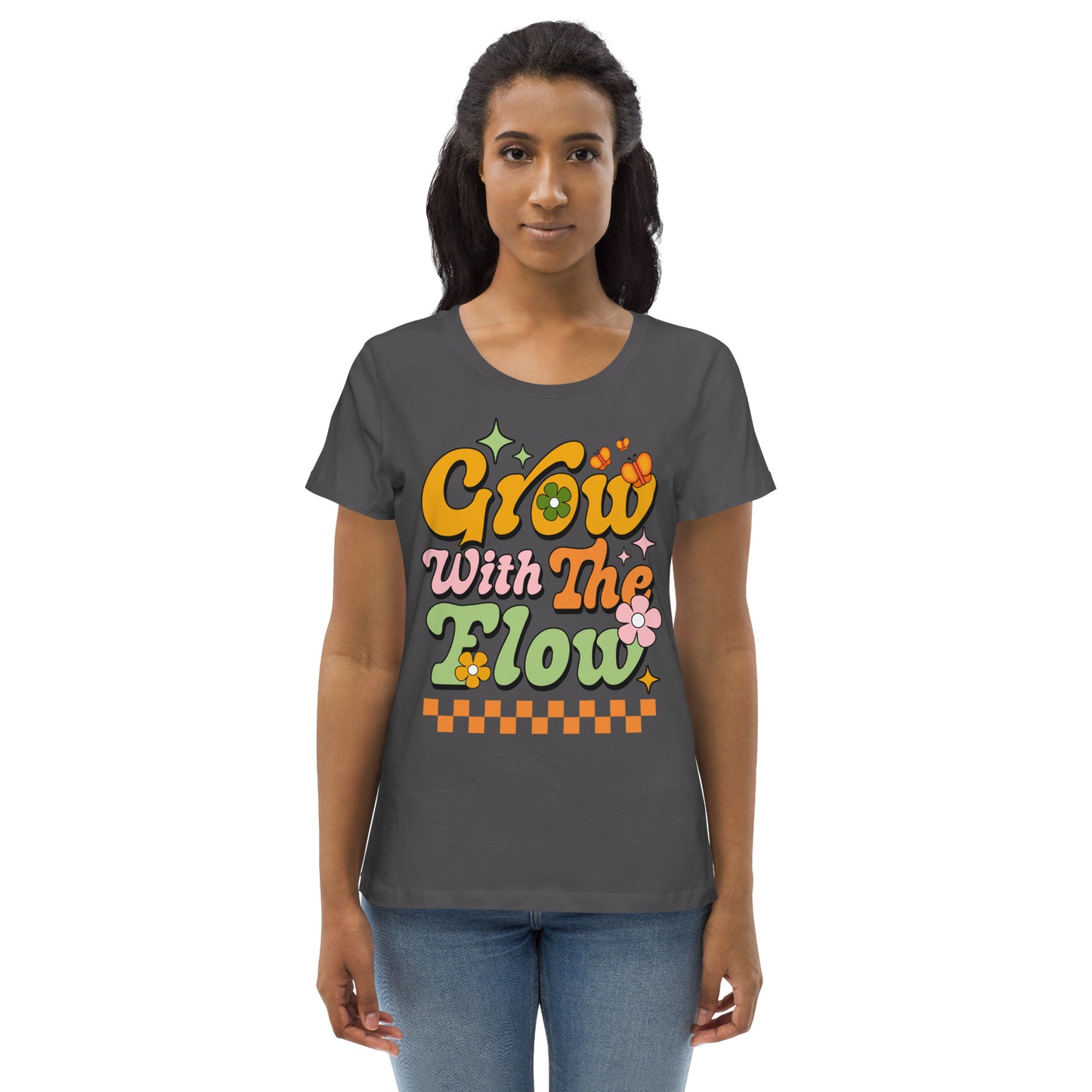 Grow With The Flow - Women's fitted eco tee