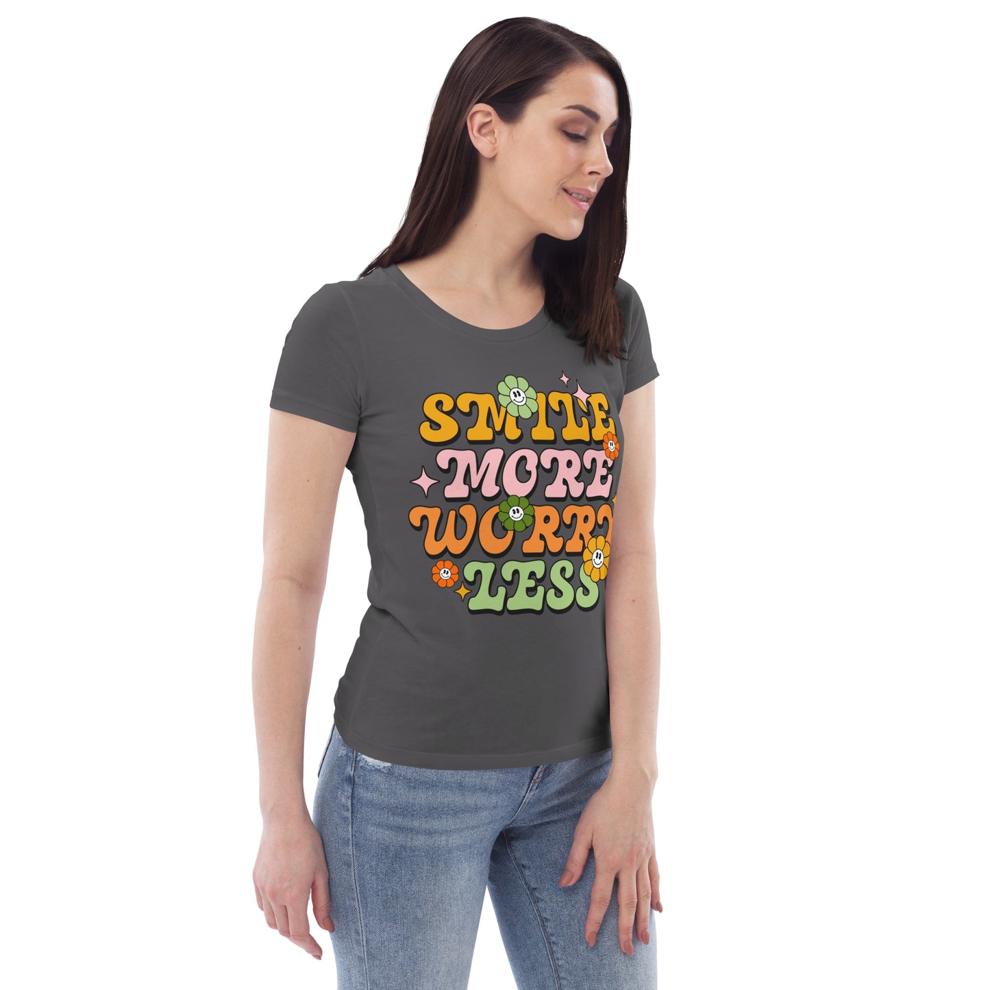 Smile More Worry Less - Women's fitted eco tee