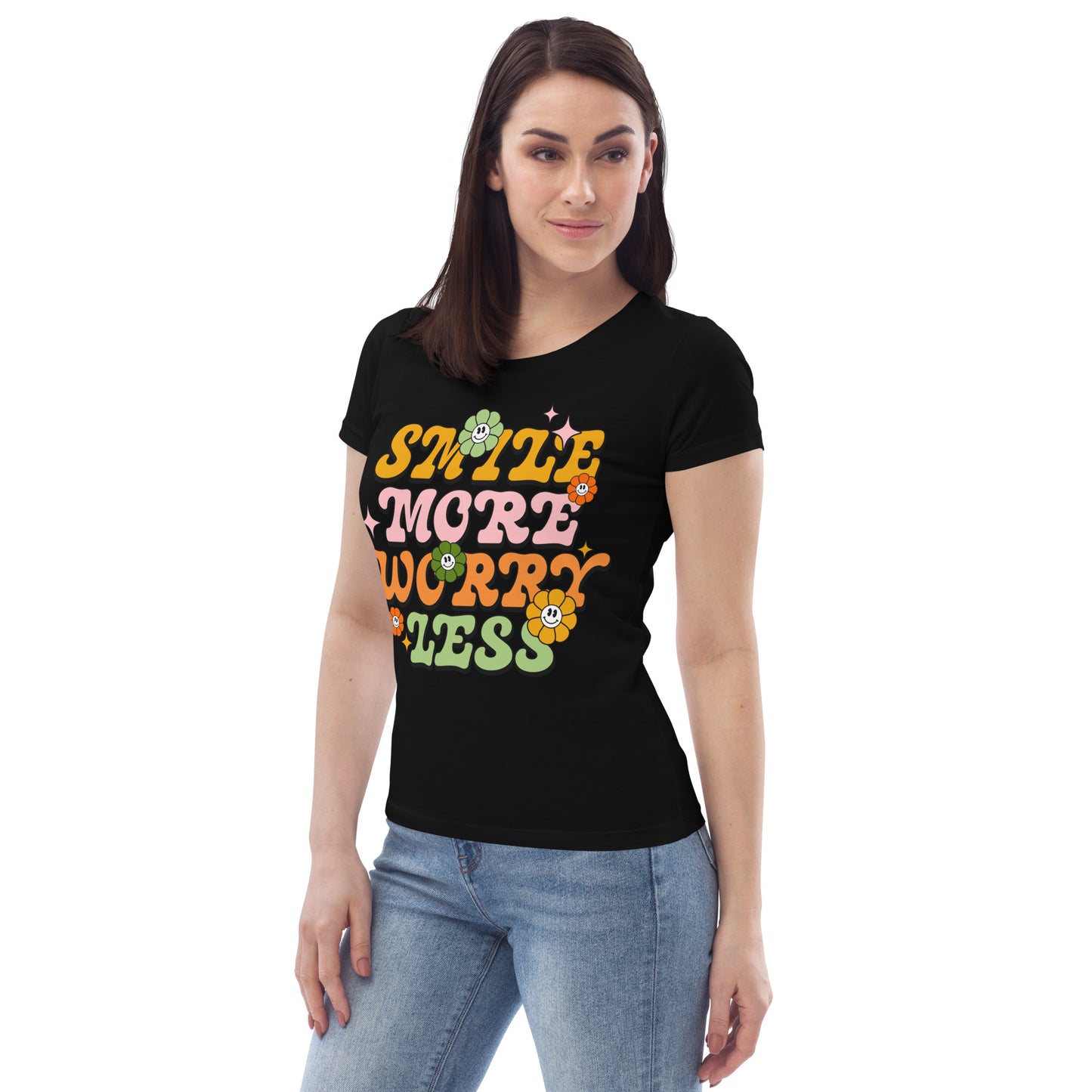 Smile More Worry Less - Women's fitted eco tee