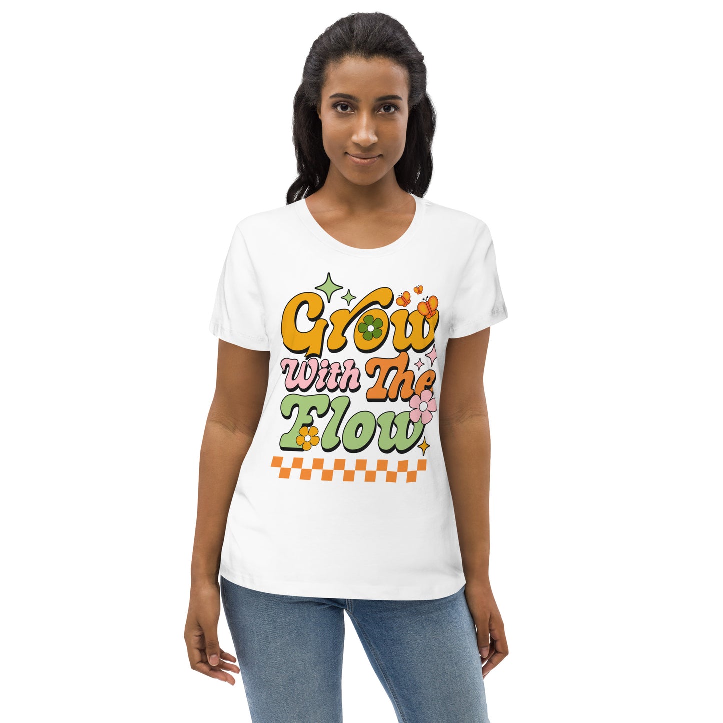 Grow With The Flow - Women's fitted eco tee