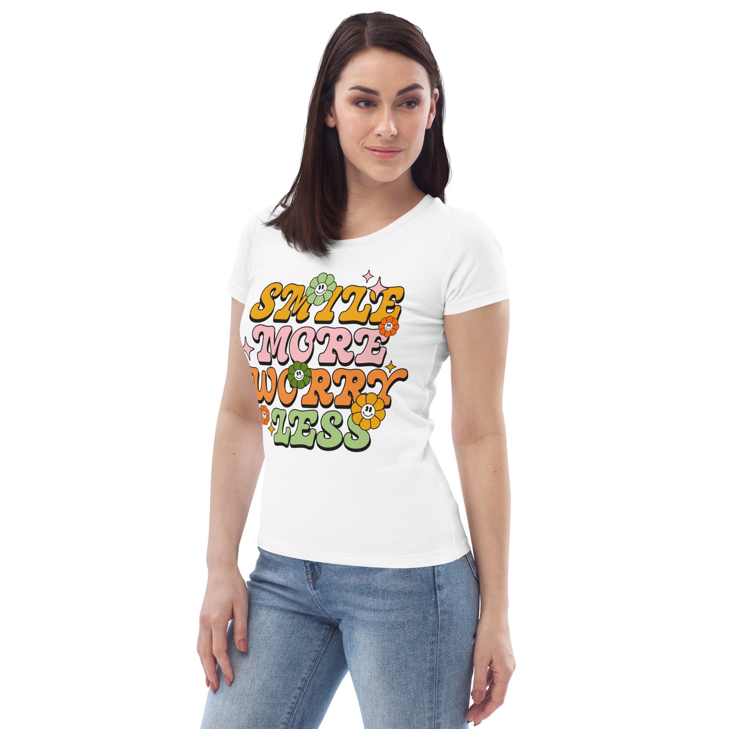 Smile More Worry Less - Women's fitted eco tee