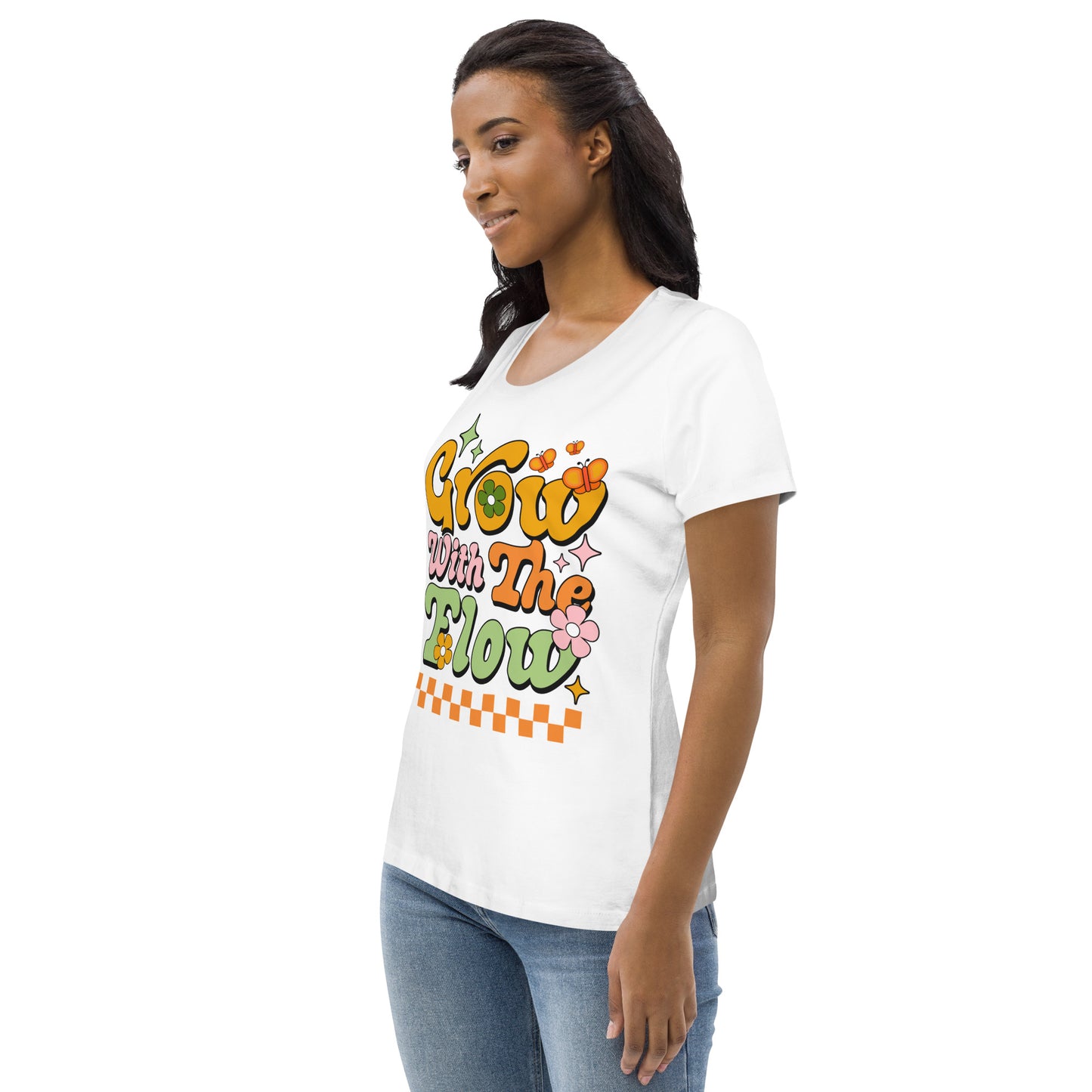 Grow With The Flow - Women's fitted eco tee