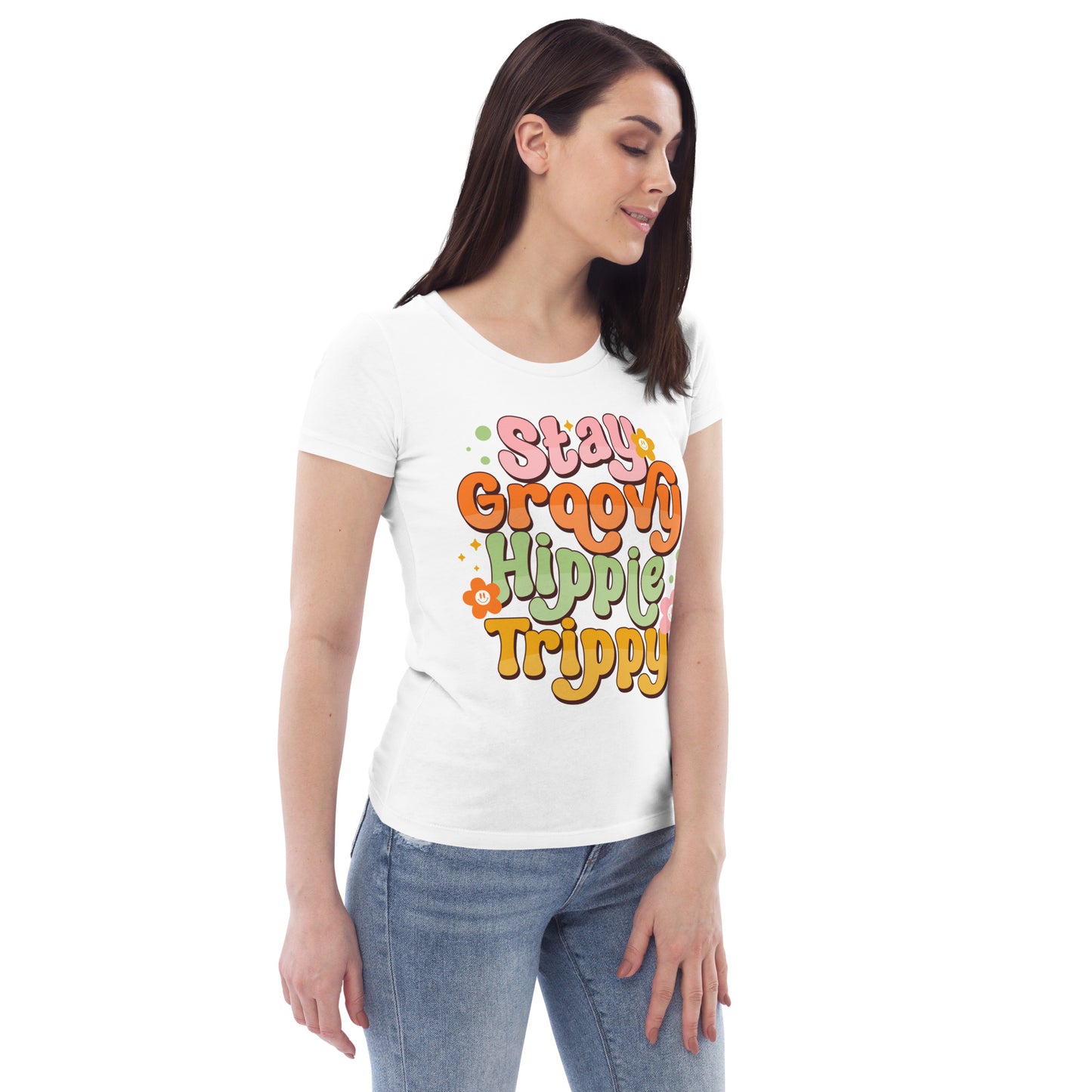 Stay Graovy Hippje Trippy - Women's fitted eco tee