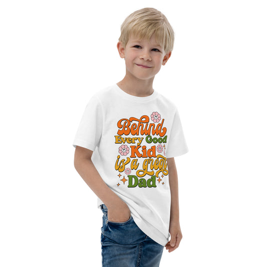 Behind Every Good Kid Is A Great Dad - Youth jersey t-shirt