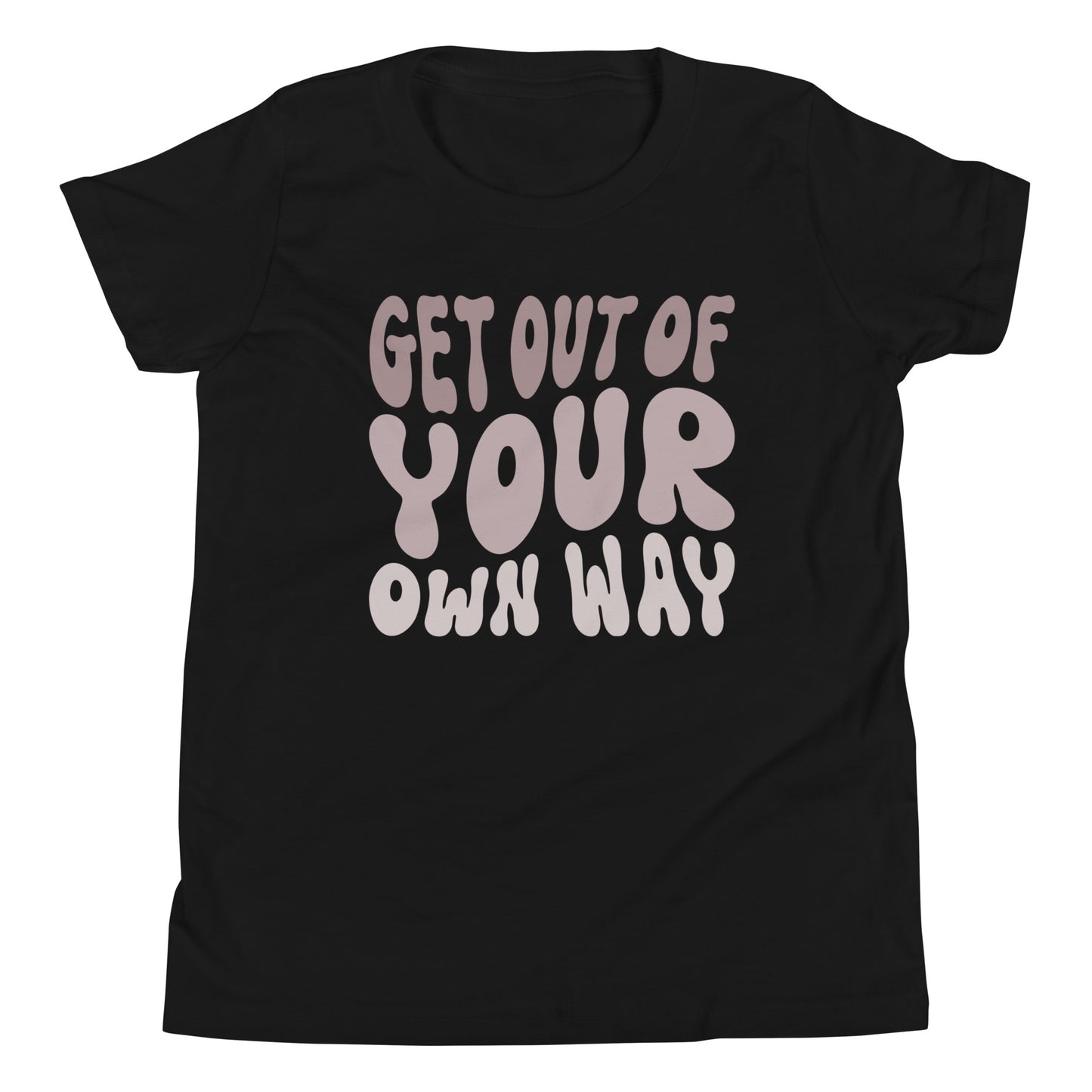 Get Out Of Your Own Way - Youth Short Sleeve T-Shirt