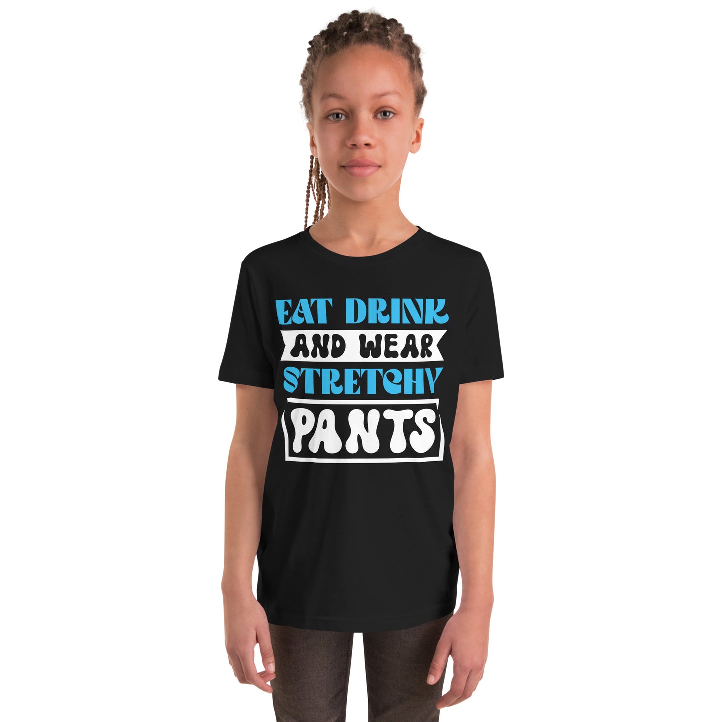 Eat Drink And Wear Stretchy Pants - Youth Short Sleeve T-Shirt