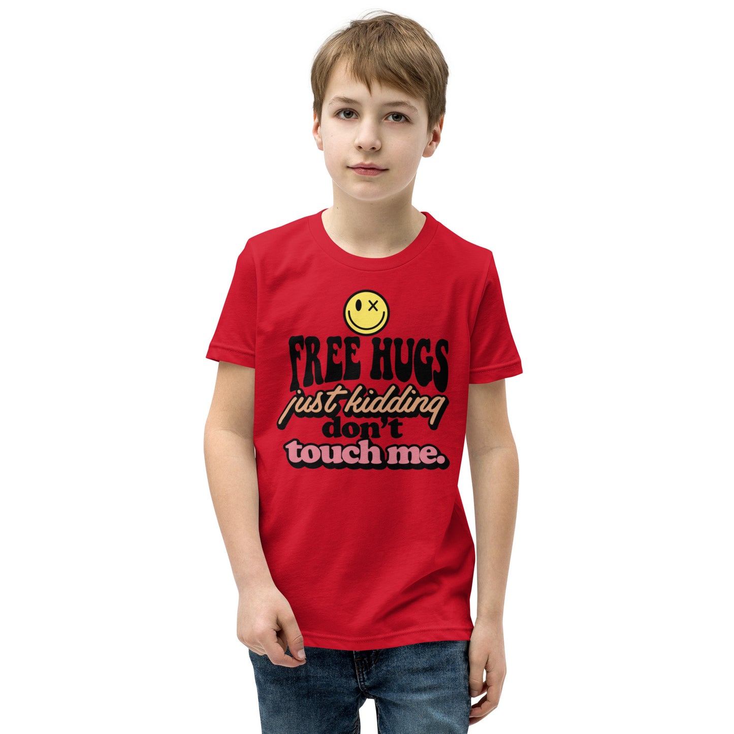 Free Hugs Just Kidding Don't Touch Me - Youth Short Sleeve T-Shirt